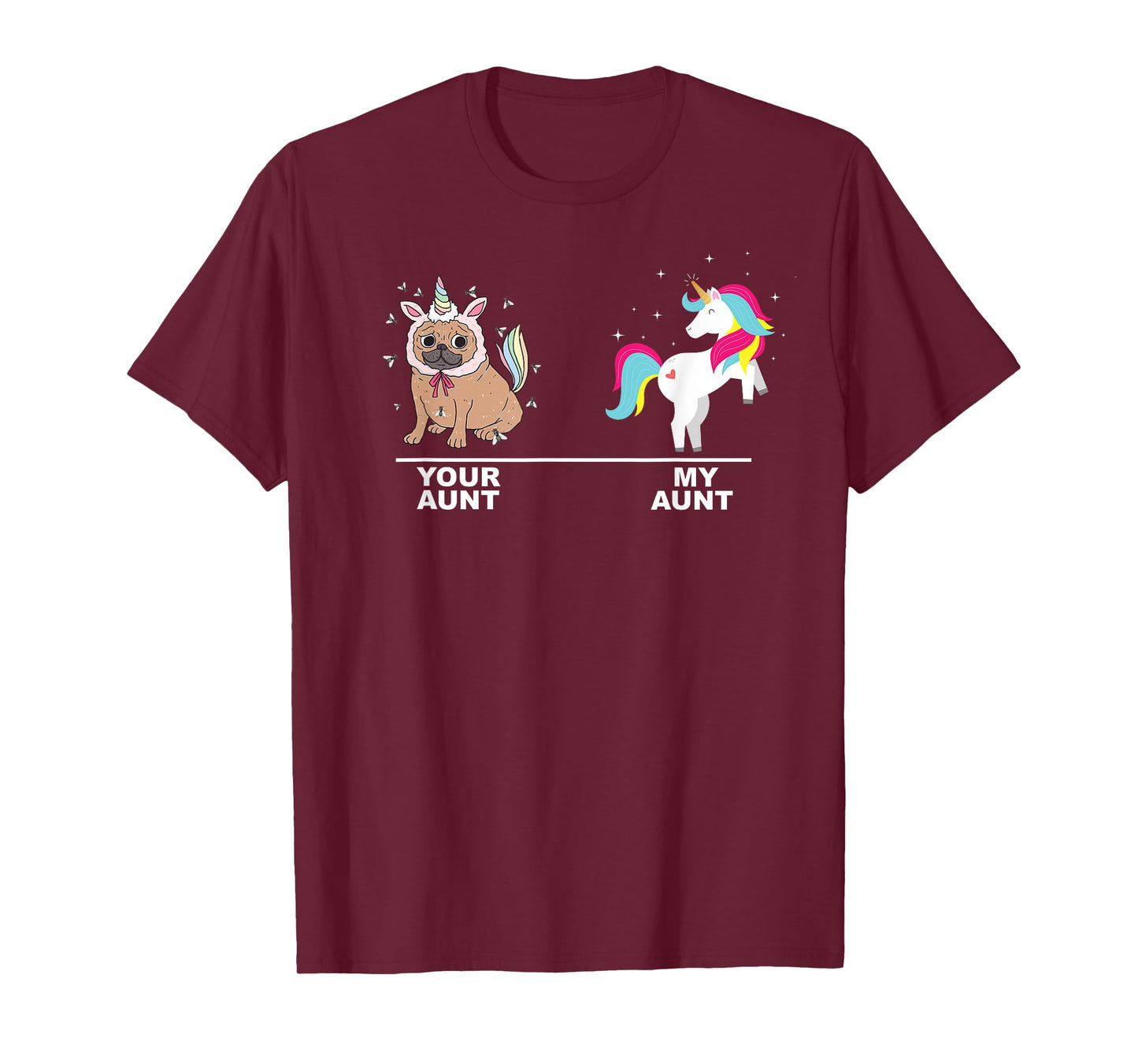 Girl Funny Your Aunt My Aunt Unicorns T-shirt Pug VS Unicorn