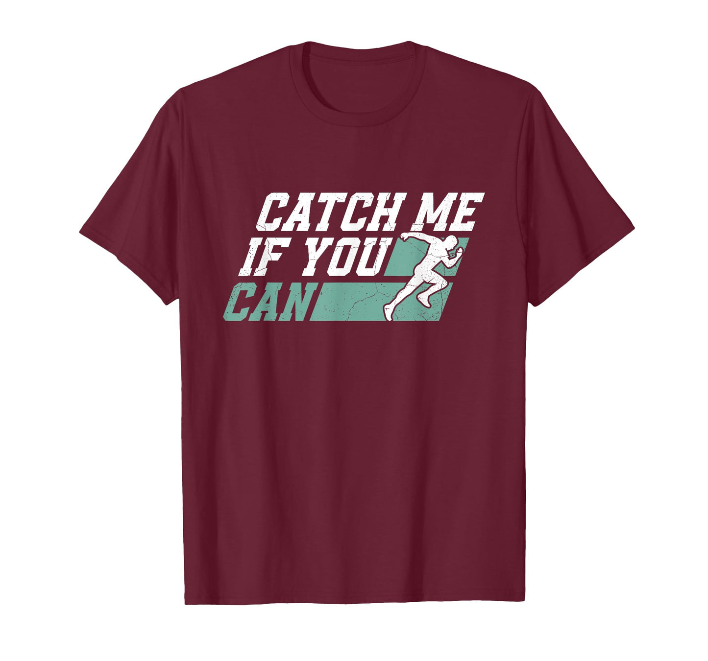Catch Me If You Can Marathon Marathoner Runner Running T-Shirt