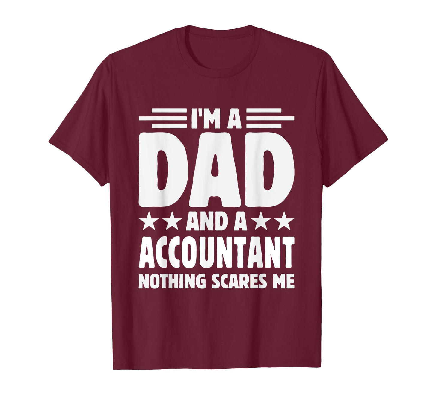 unny dad Accountant Quote Humor Sarcasm Proud Father Job T-Shirt