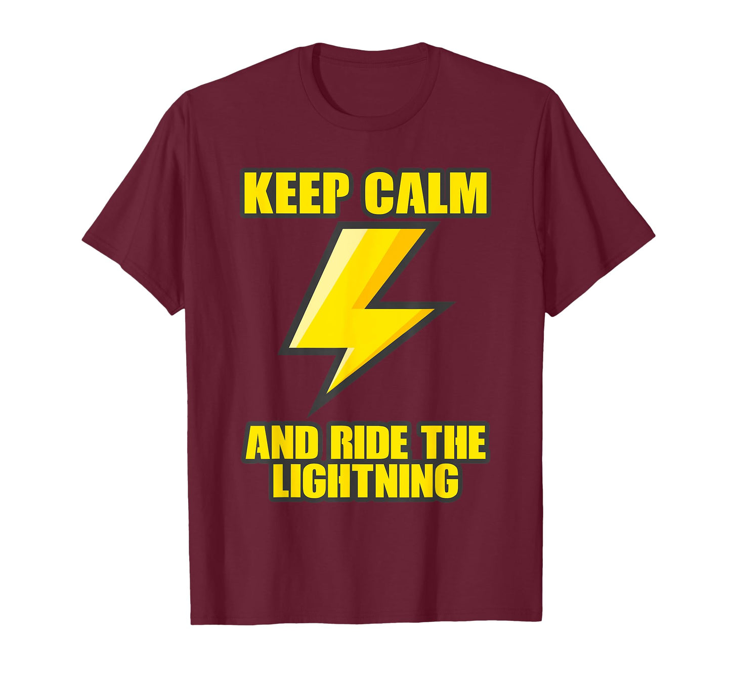 Keep Calm And Ride The Lightning Electric Taser T-Shirt