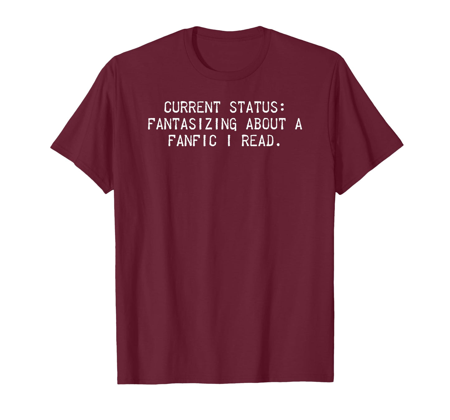 Fanfiction Deisgn Fantasizing about fanfic T-Shirt