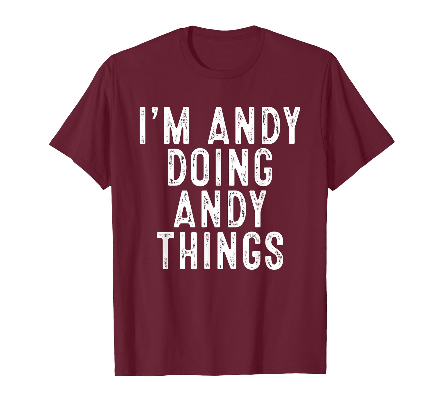 I'm Andy Doing Andy Things Funny Birthday Christmas Gifts T-Shirt