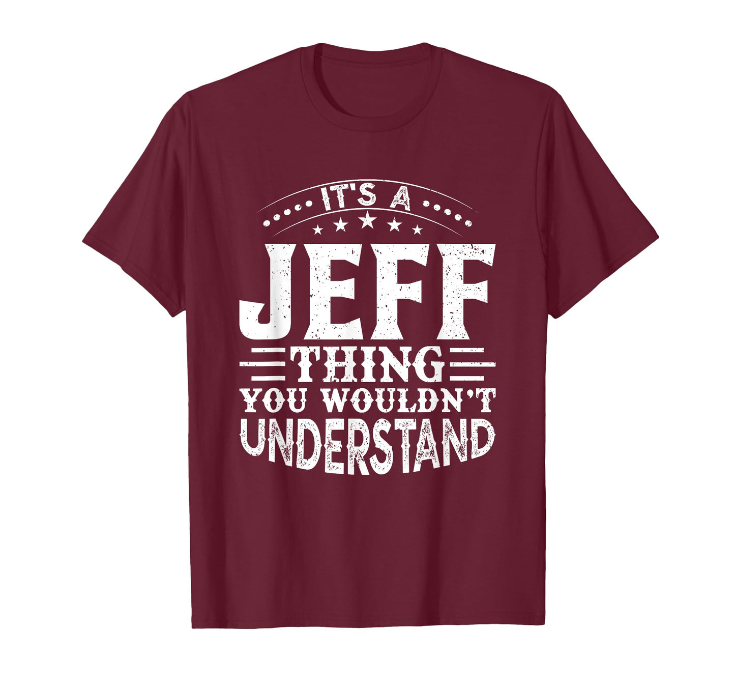 It's A JEFF Thing You Wouldn't Understand Birthday Names T-Shirt
