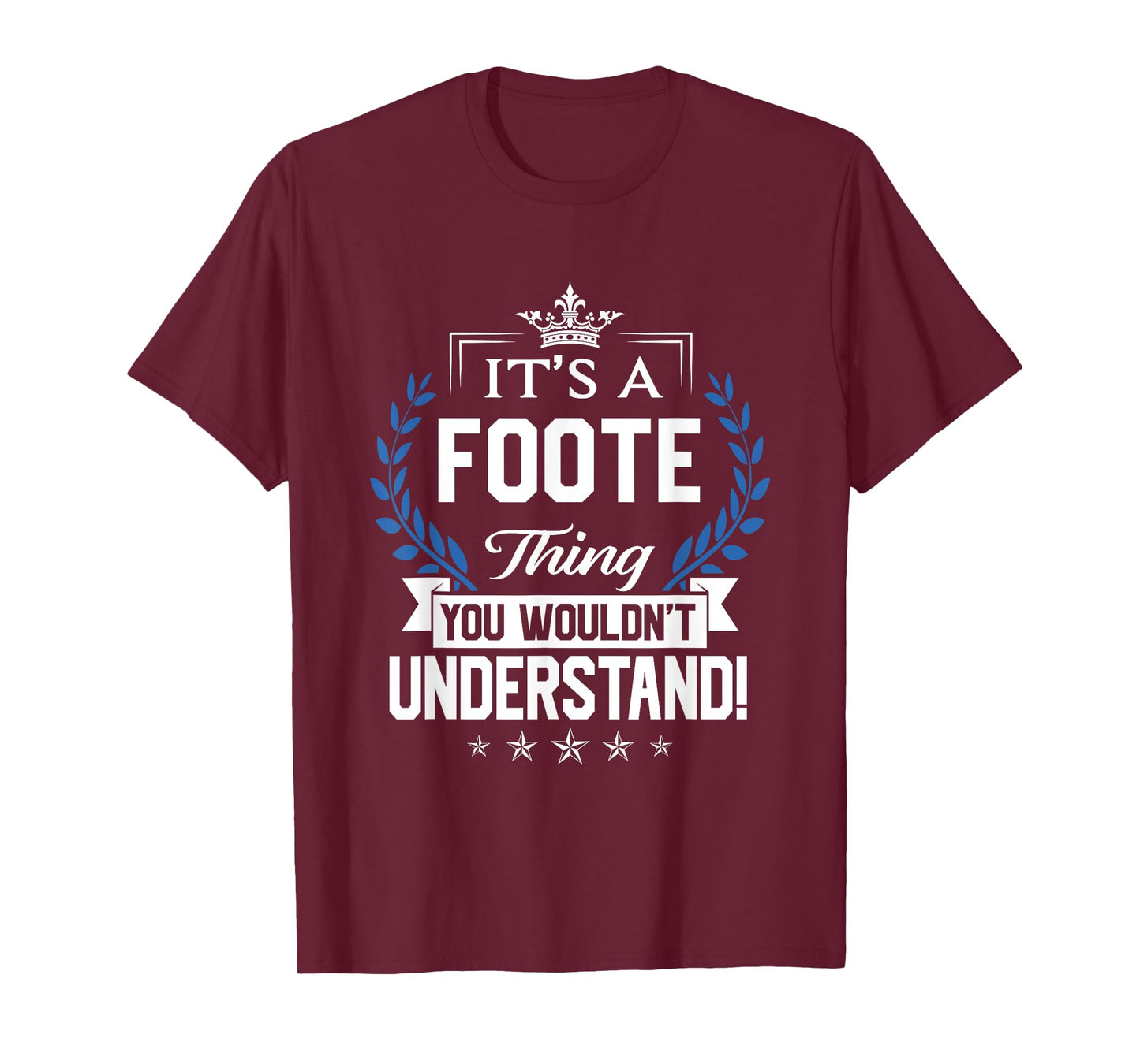 Foote Name - Foote Thing Name You Wouldn't Understand T-Shirt