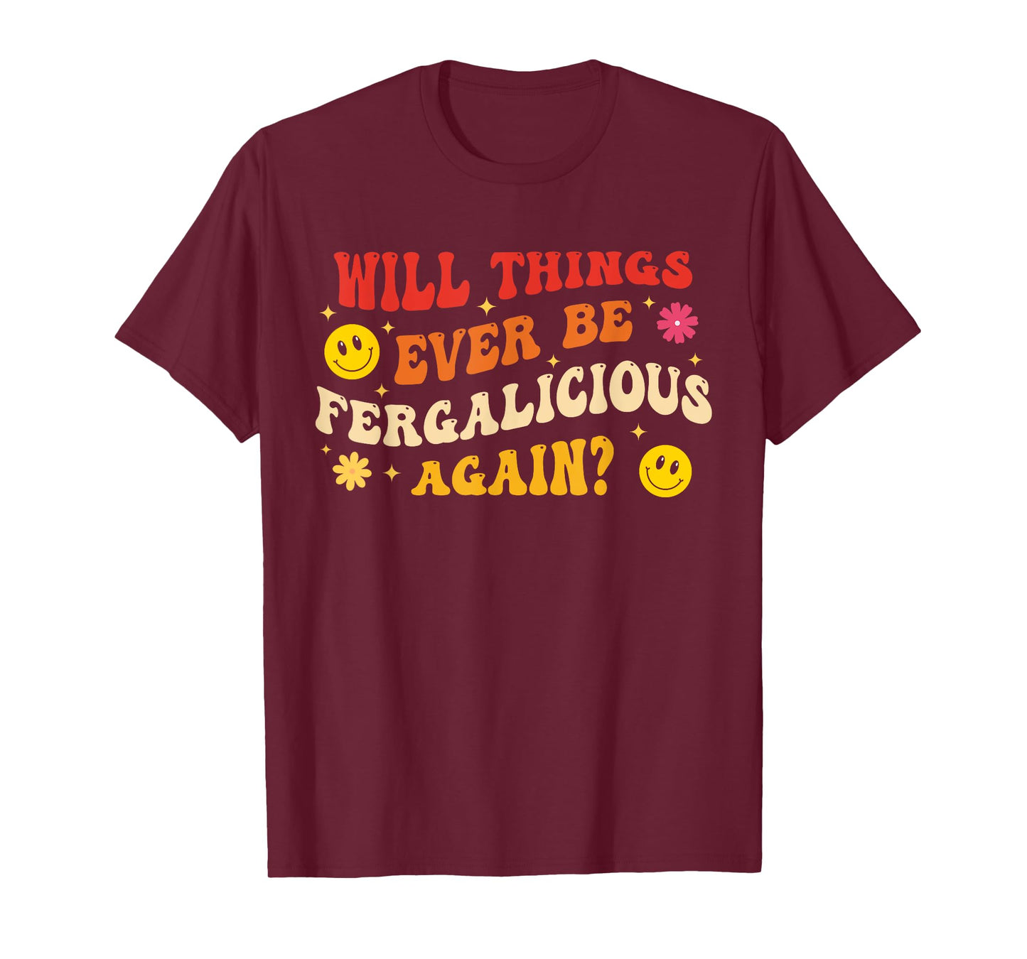 Will Things Ever Be Fergalicious Again? T-Shirt