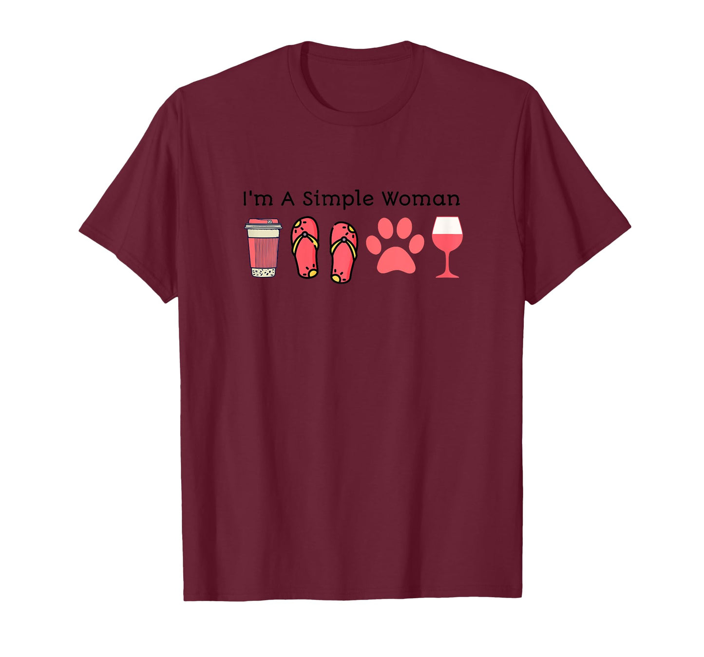 I'm A Simple Woman Coffee Slippers Animals Wine T-Shirt
