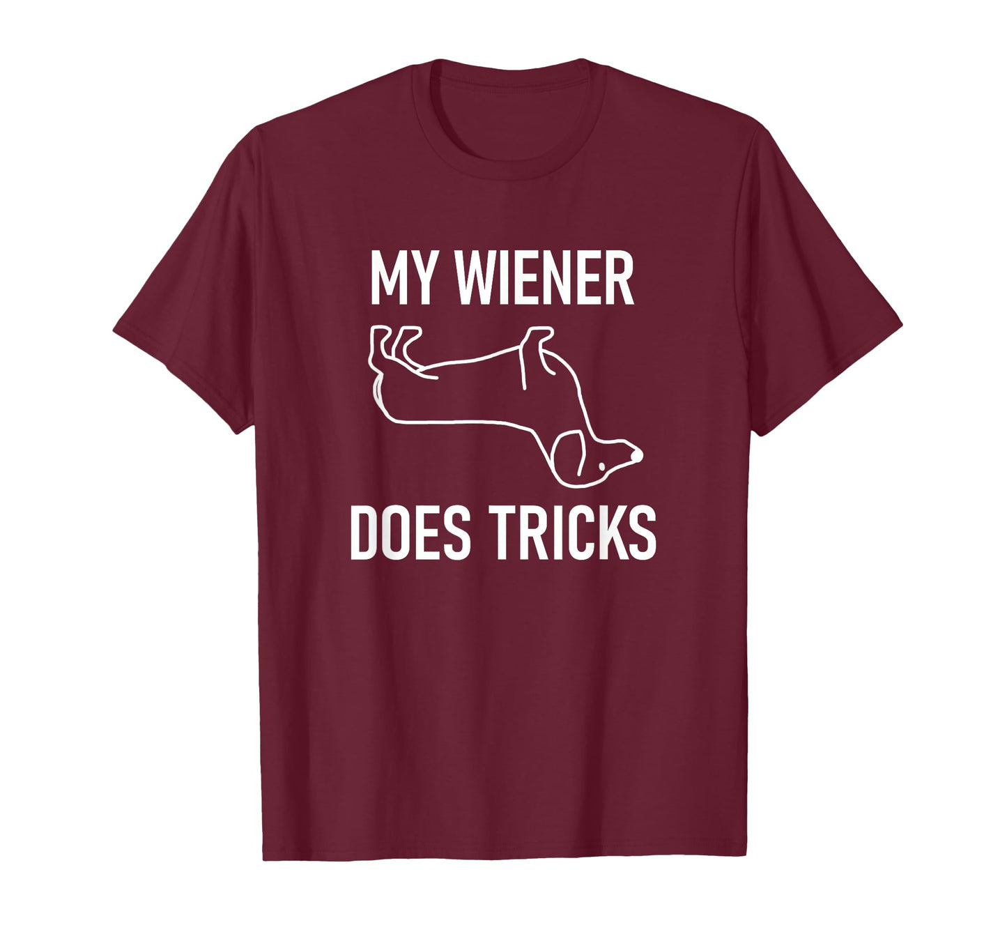 My Wiener Does Tricks, Dachshund, Funny, Jokes, Sarcastic T-Shirt