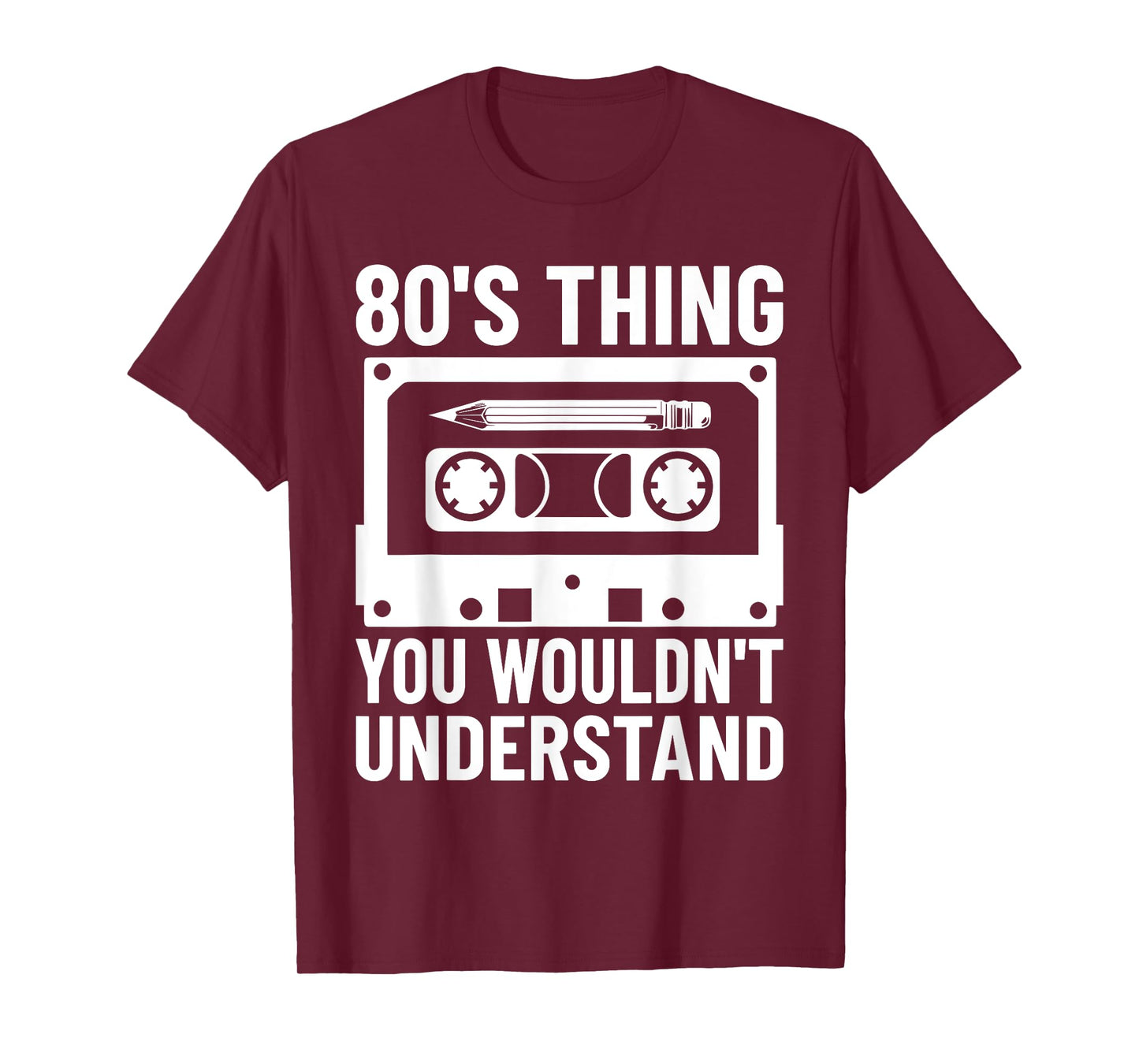 80's Thing You Wouldn't Understand Funny Cassette Outfit 80s T-Shirt