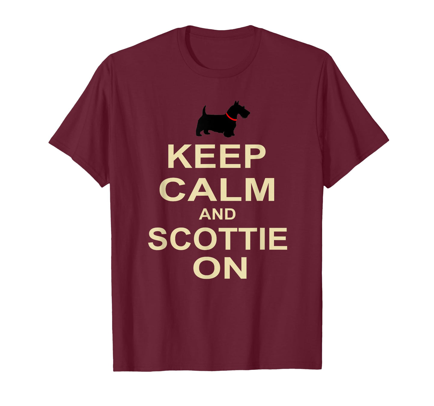 Keep Calm and Scottie On T-Shirt Best Funny Gift Dog Lovers T-Shirt