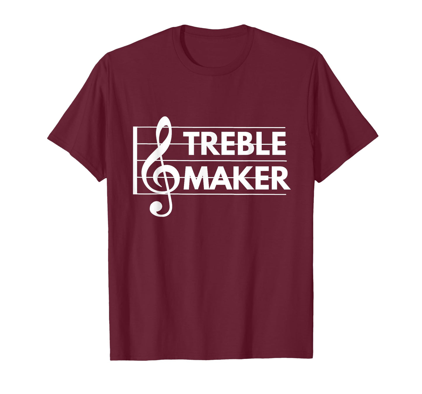 Treble Maker t-shirt - Funny Treble Clef Music Pun shirts T-Shirt