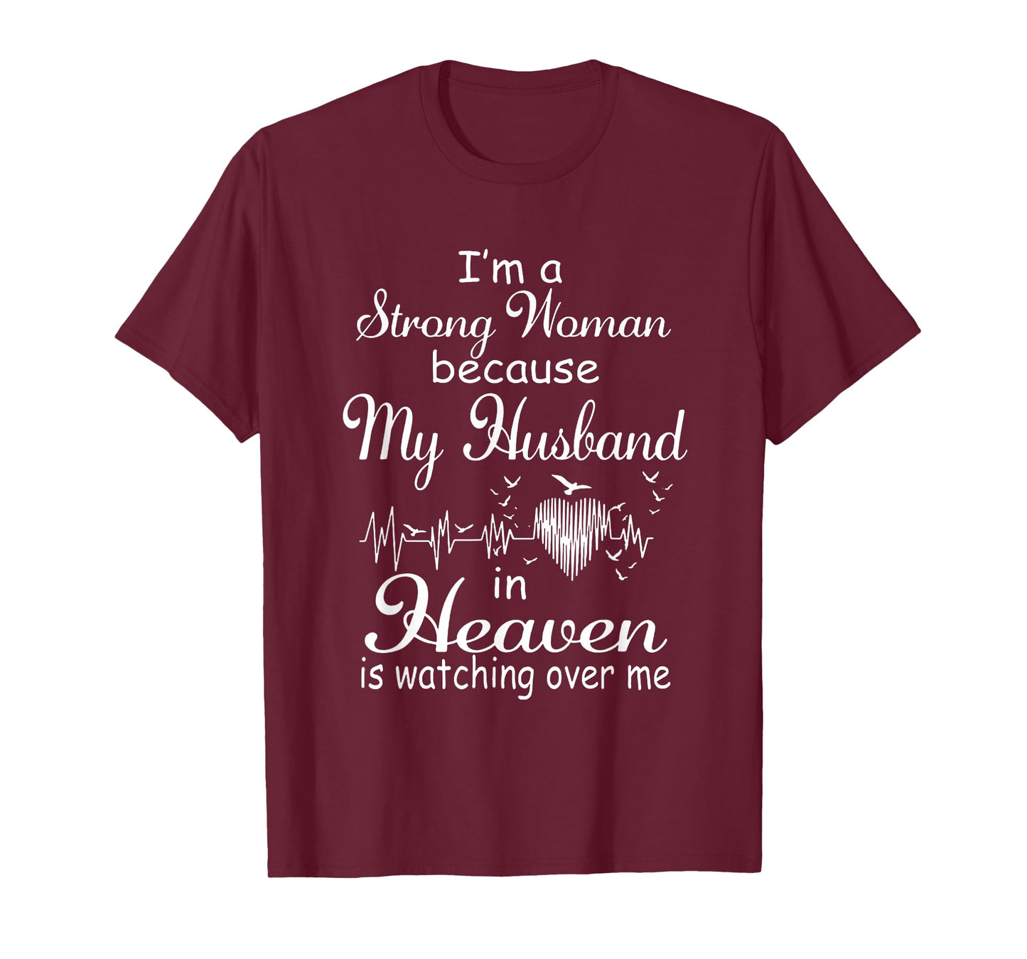 I'm A Strong Woman My Husband In Heaven Is Watching Over Me T-Shirt