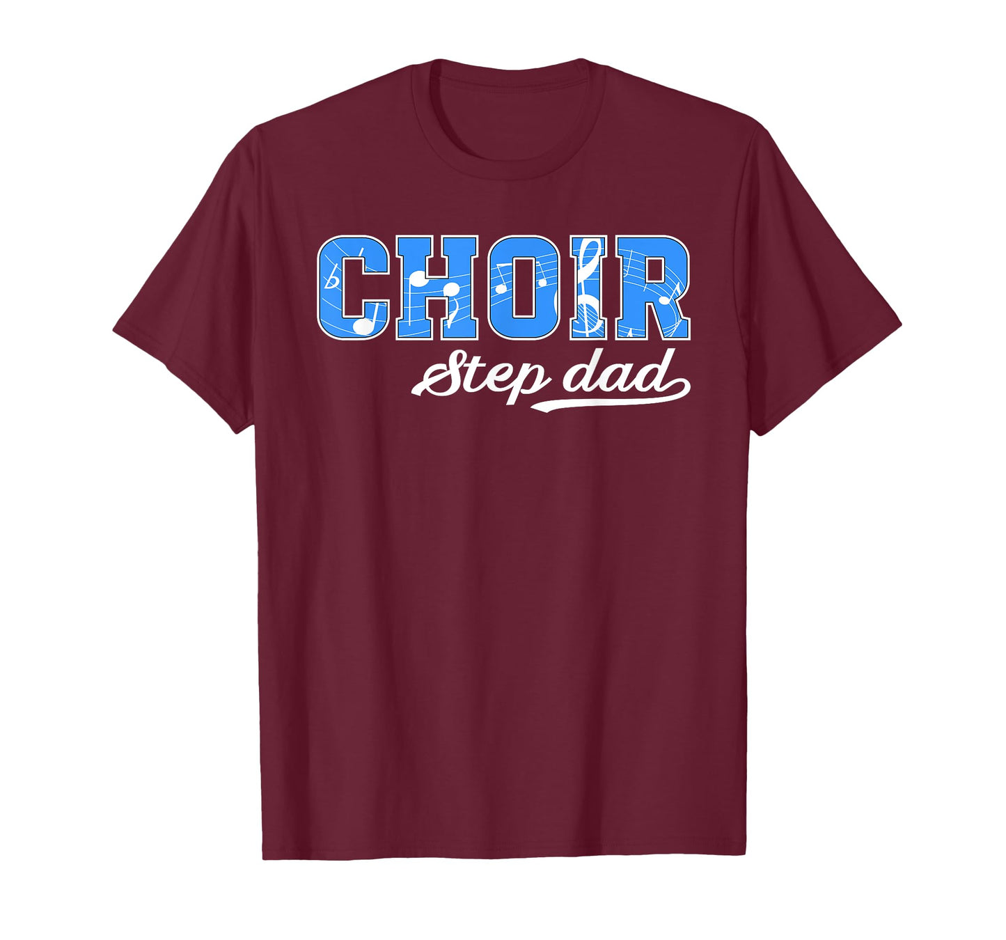 Choir Step-Dad Of A Choir Member Choir Stepfather T-Shirt