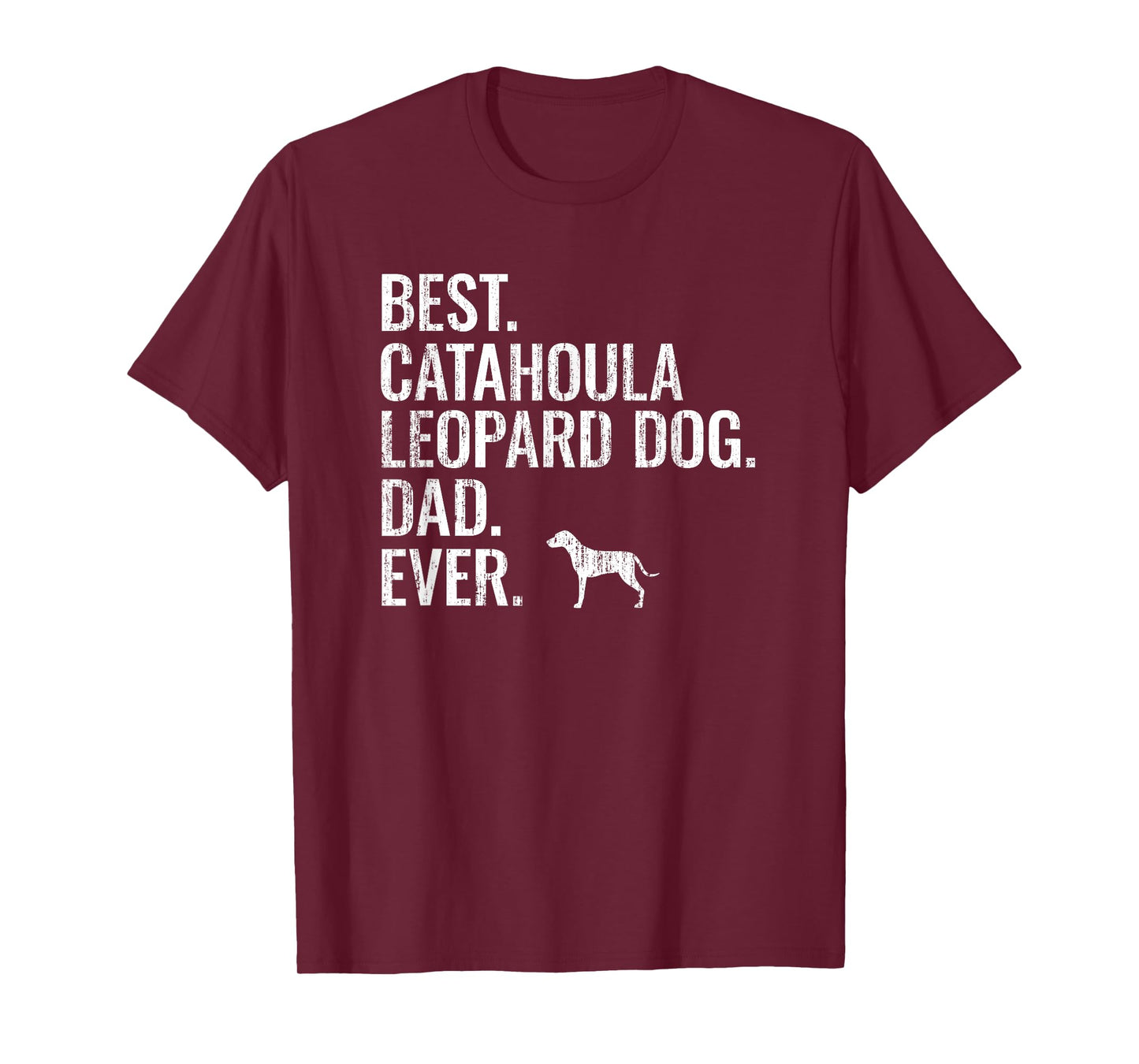 Best Catahoula Leopard Dad Ever - Cool Dog Owner Gift T-Shirt for Men