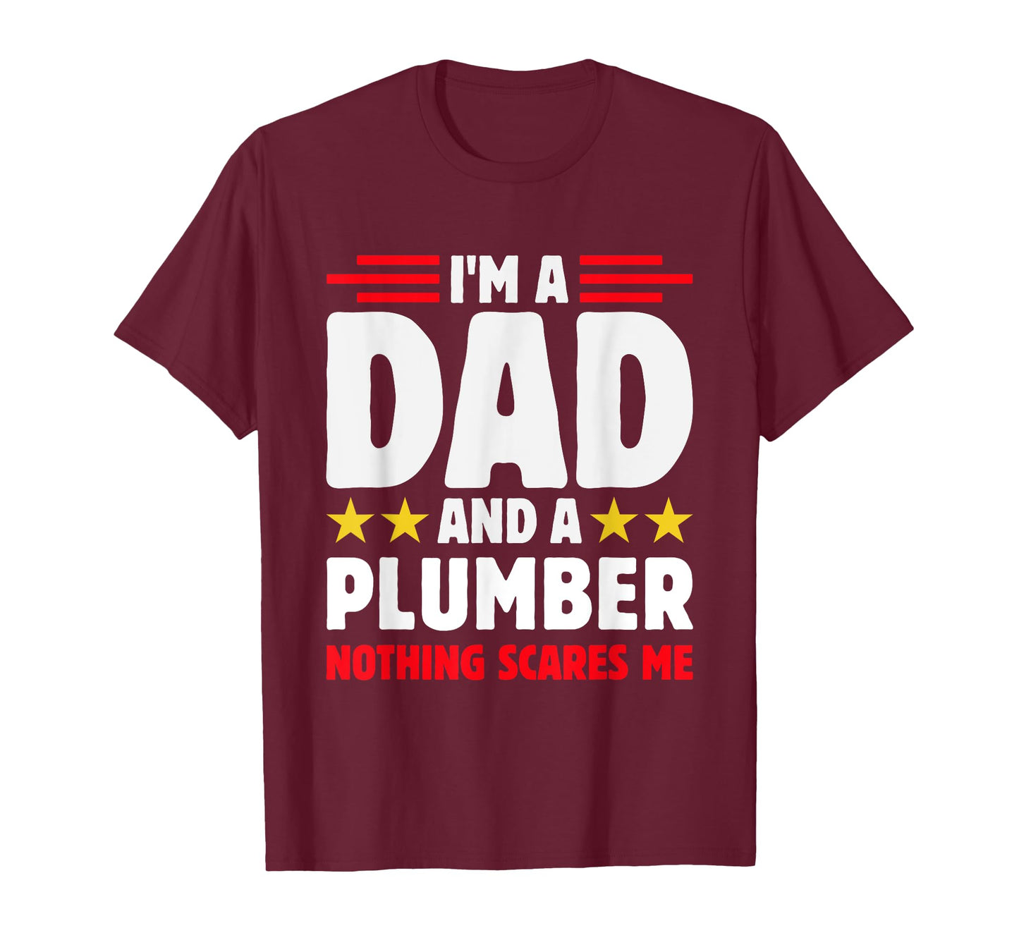 Funny dad Plumber Quote Blue Collar Humor Proud Father Job T-Shirt