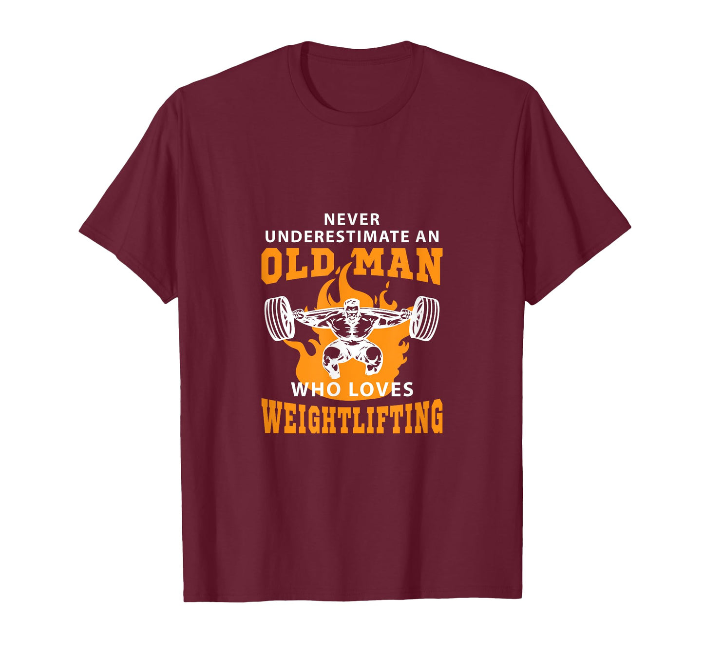 Never Underestimate An Old Man Who Loves Weightlifting Shirt