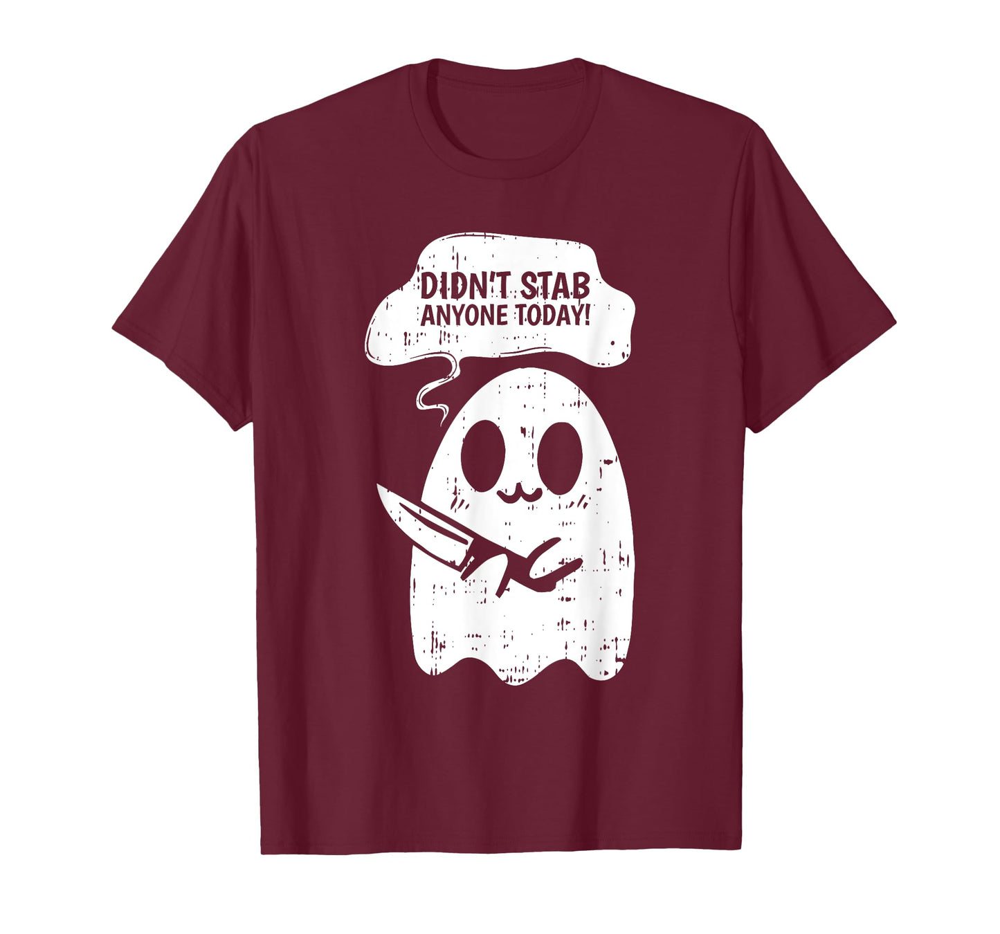 Didn't Stab Anyone Today Halloween Funny Ghost Spirit T-Shirt