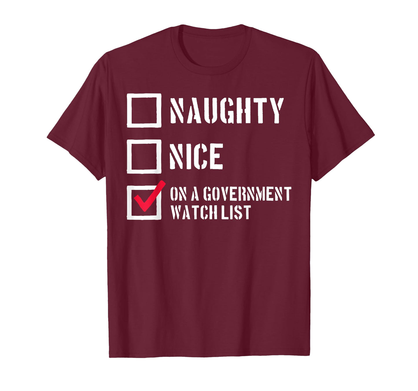 Naughty Nice On a Government Watch List T-Shirt