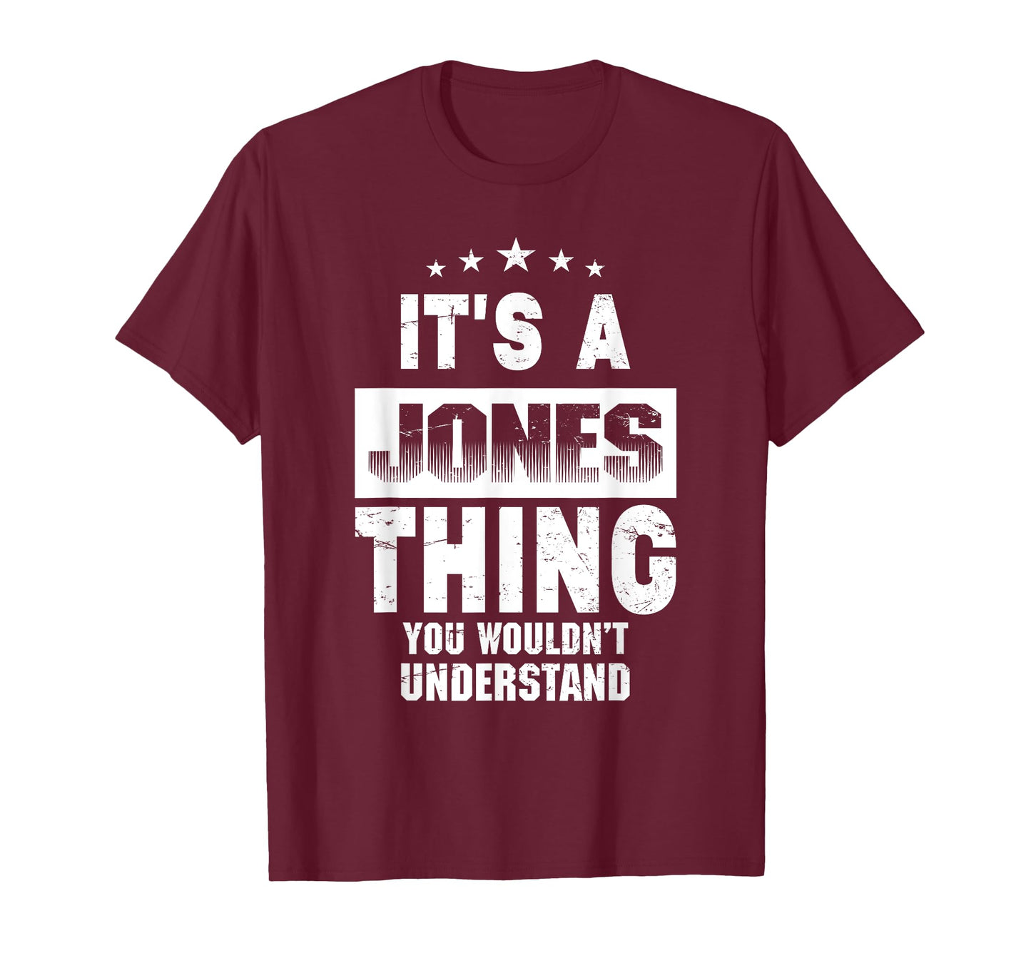 It's A Jones Thing You Wouldn't Understand Funny Family Name T-Shirt