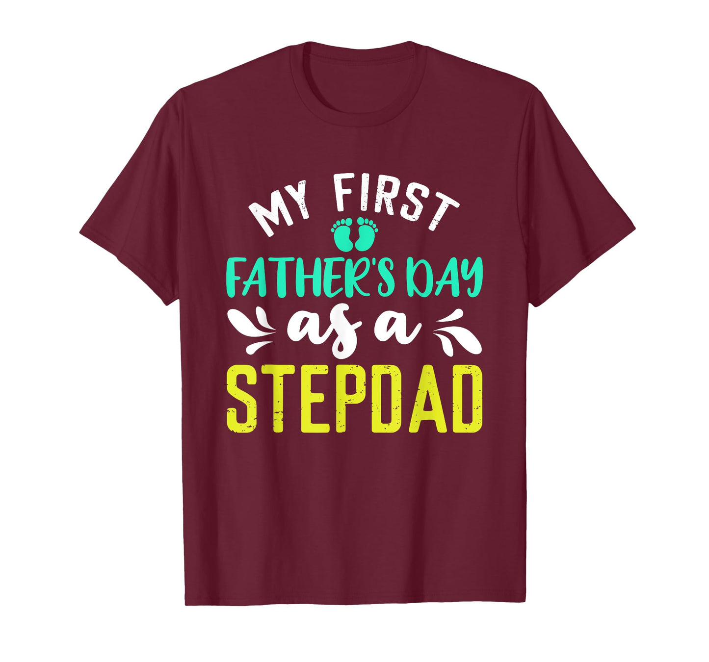 My First Father's Day As A Stepdad Happy 1st Time Step Dad T-Shirt