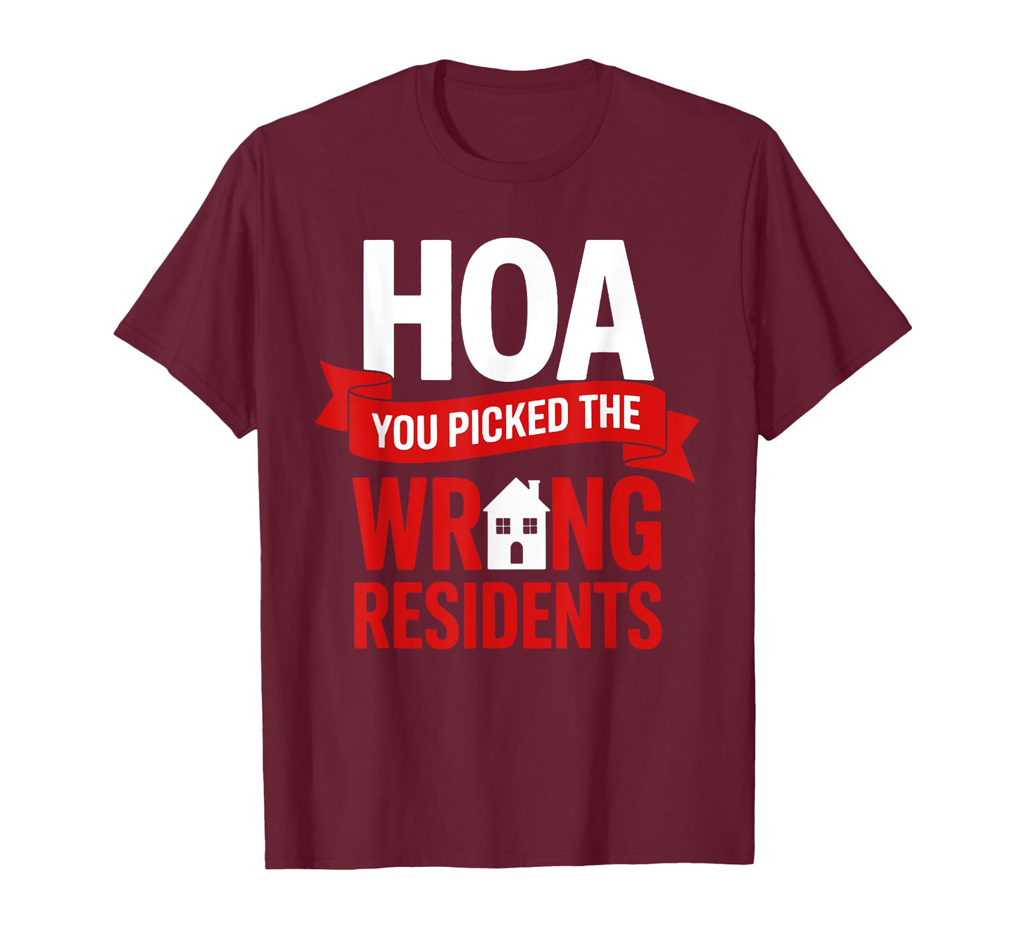 Funny Anti Home Owners Association HOA Hater T-Shirt