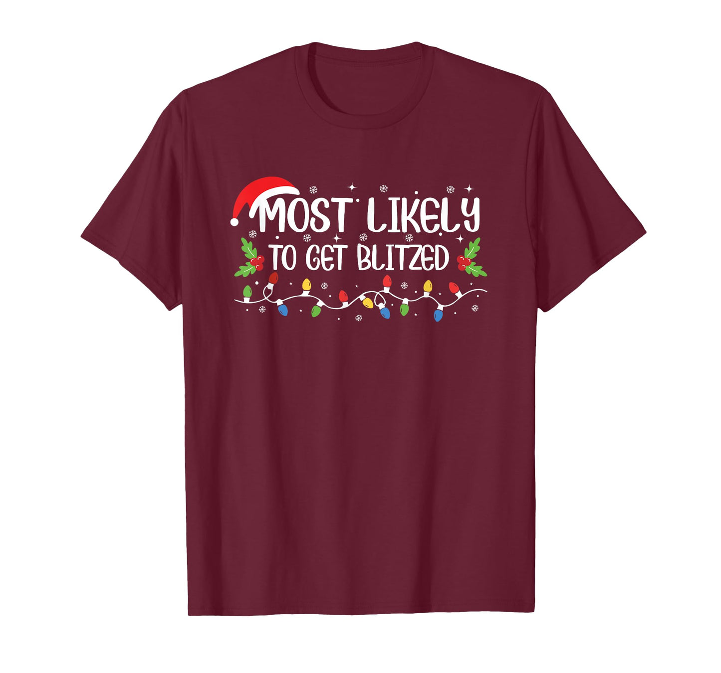 Funny Christmas Most Likely to Get Blitzed T-Shirt