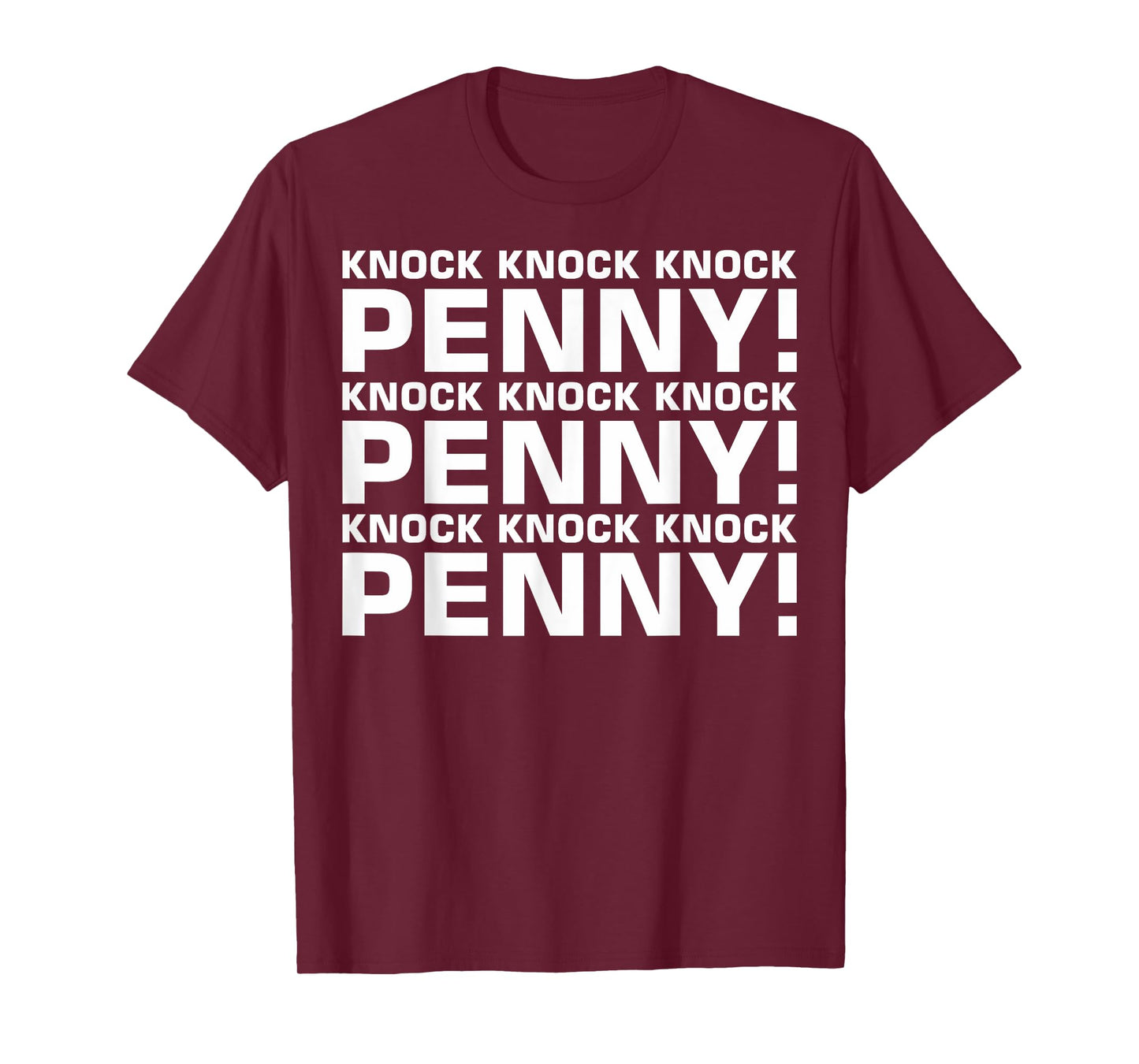 Knock Knock Knock Penny T-Shirt T-Shirt