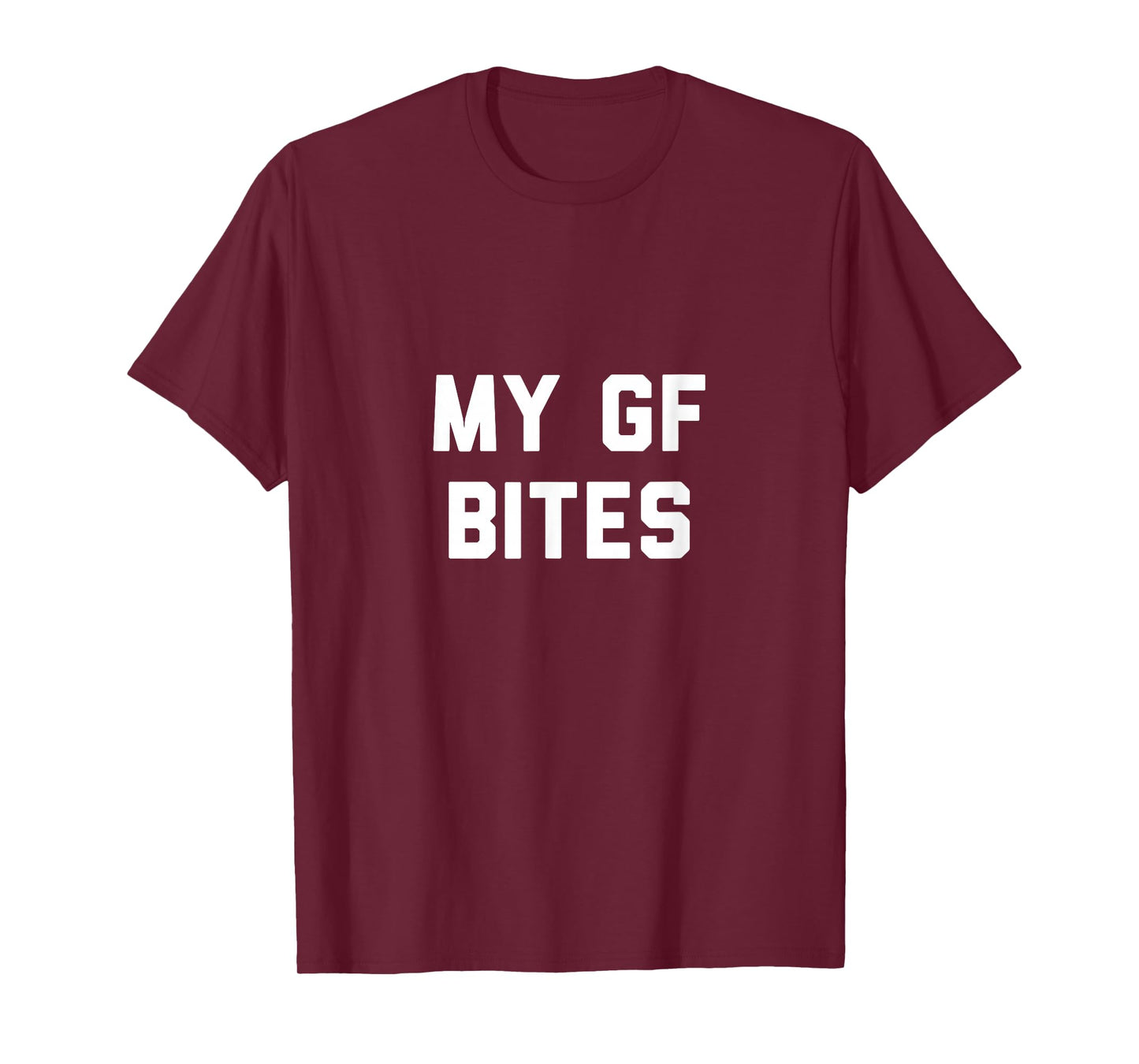 Funny My GF Bites My Girlfriend Bites T-Shirt