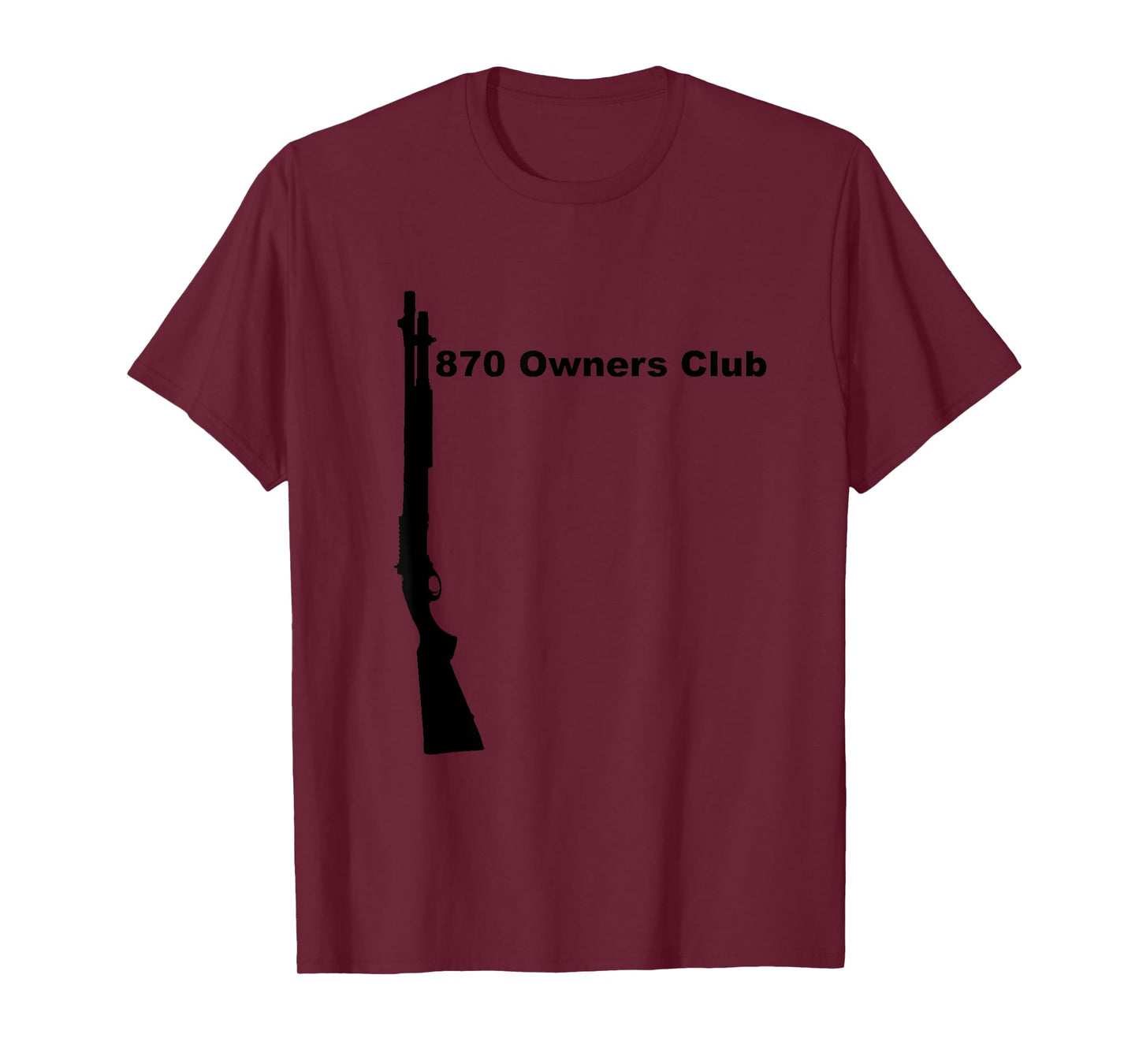 870 Owners Club Shirt, Remington Shotgun 12 Gauge Mossberg T-Shirt