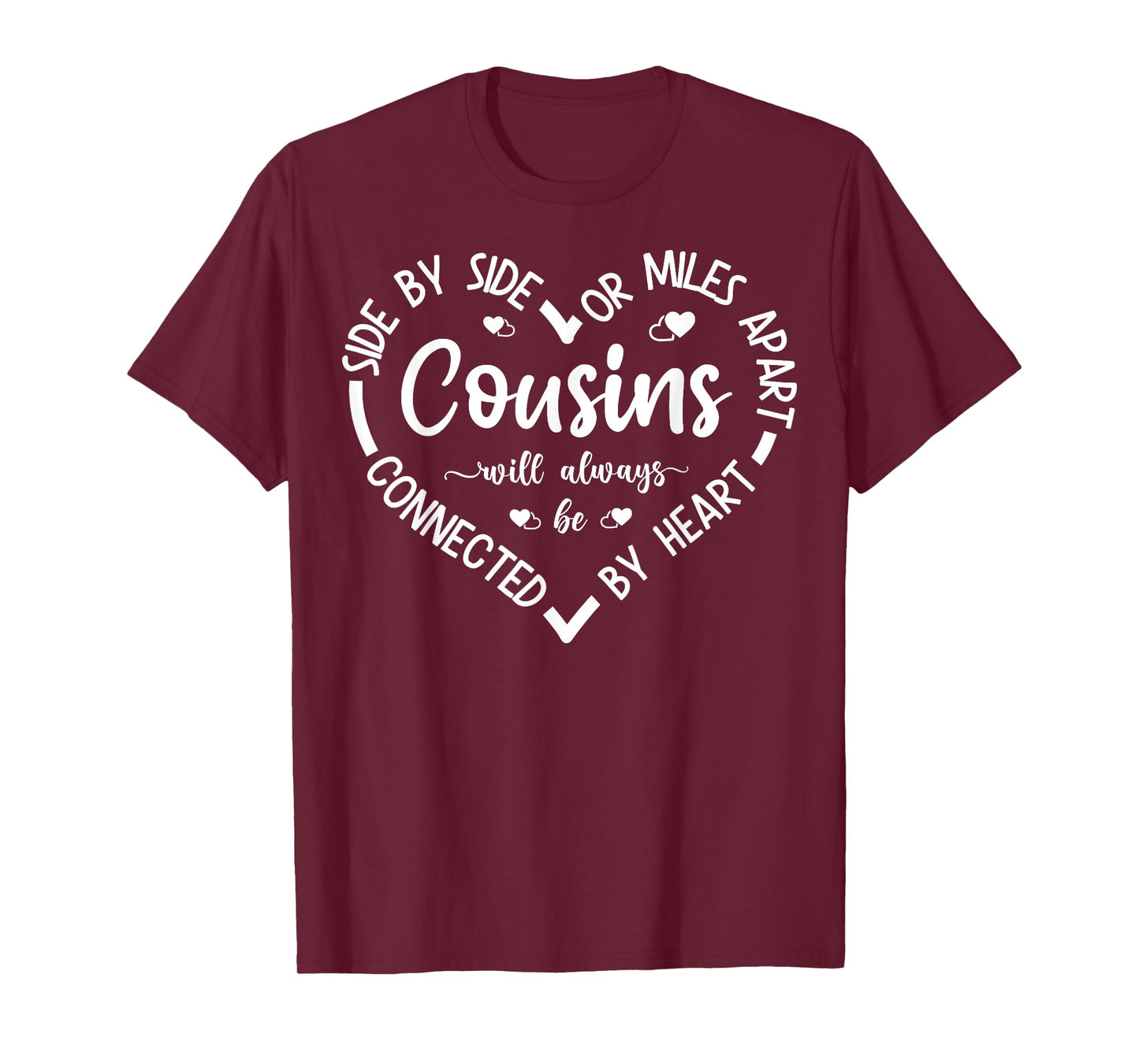Cousins Side By Side Or Miles Apart Sisters Will Always T-Shirt