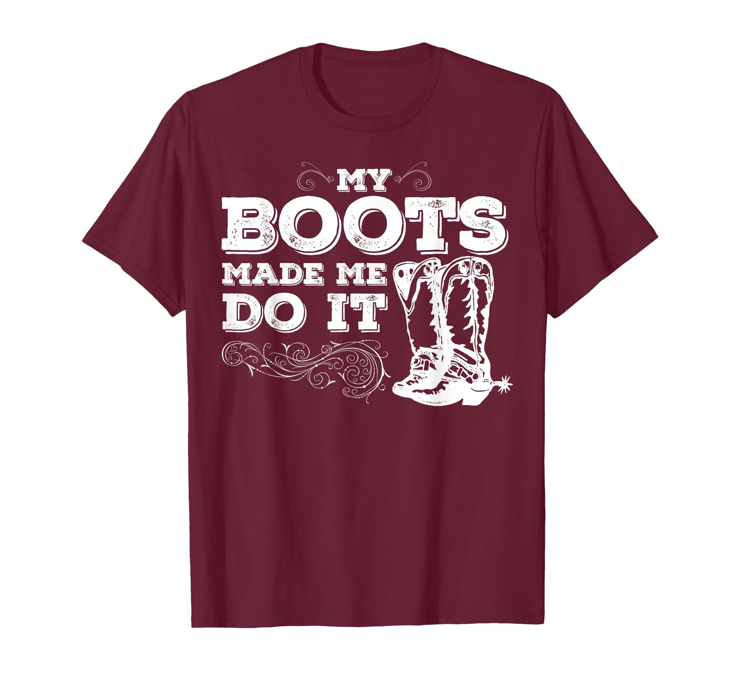 My Boots Made Me Do It, cowboy boots, cowgirl tee shirt