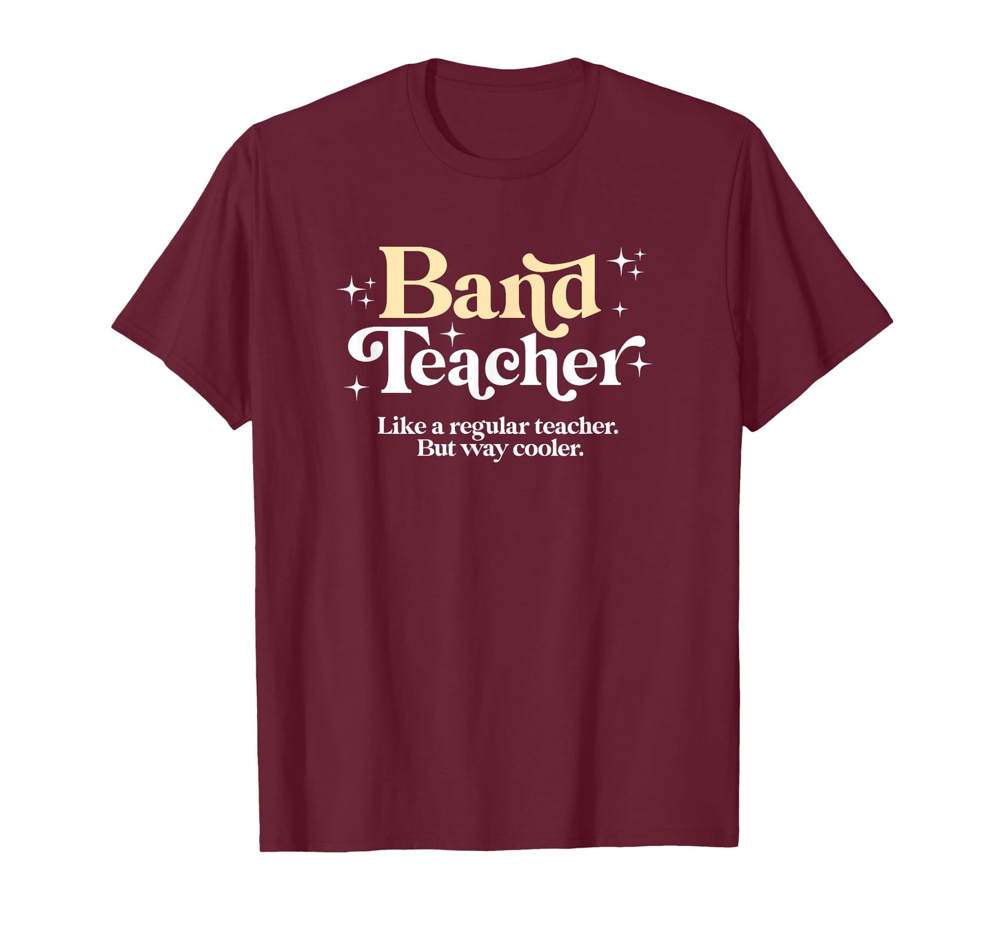 Band Teacher - Funny Back to School Essential Must Have T-Shirt