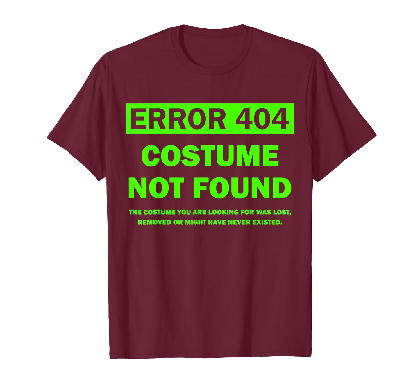Error 404 Costume Not Found halloween matching T-Shirt