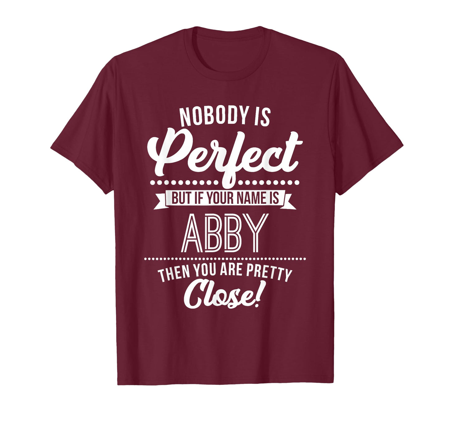 Abby named persons are almost perfect Abby T Shirt