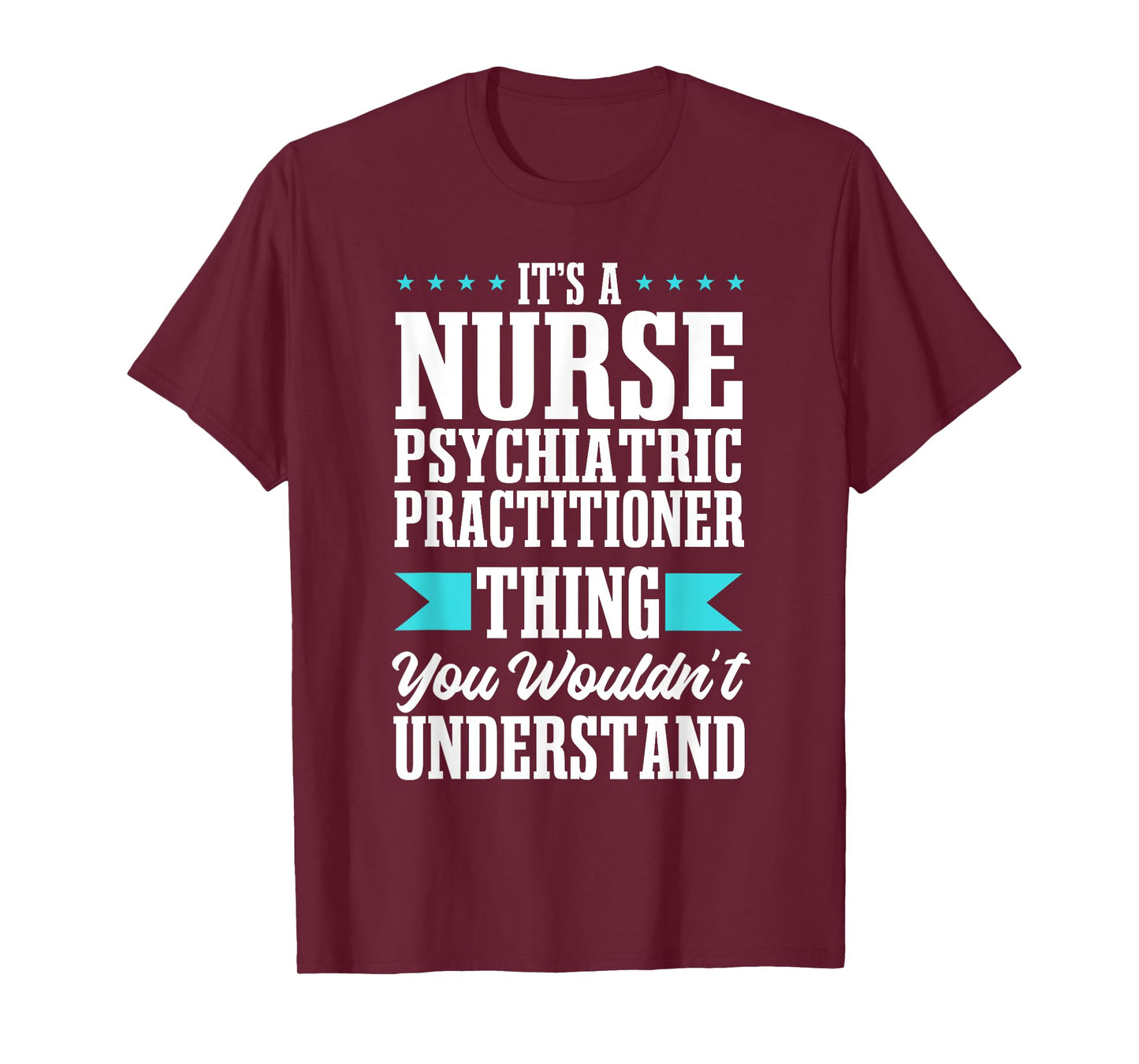 Psychiatric Nurse Practitioner PMH Psych Mental Health RN T-Shirt
