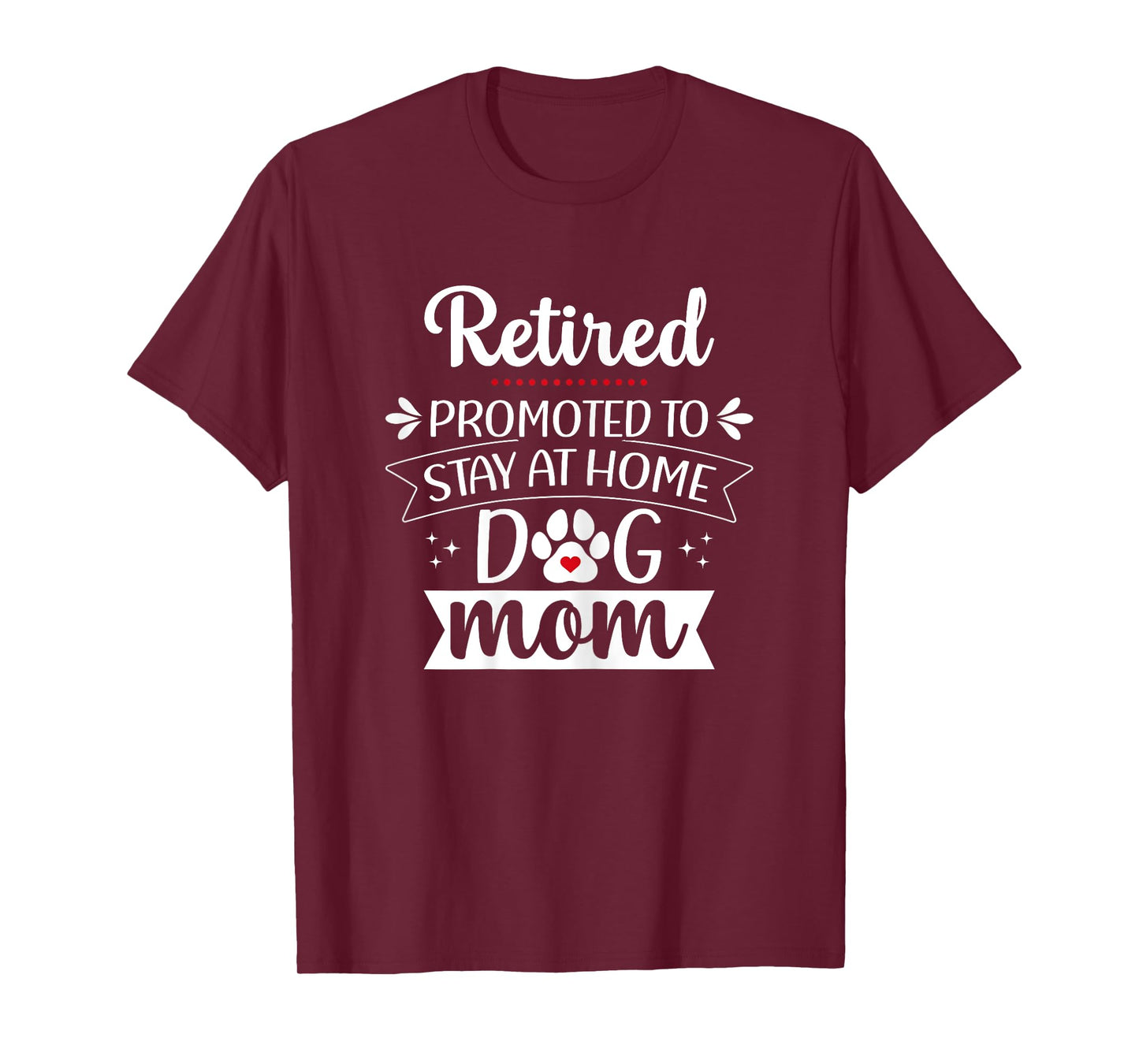Funny Dog Mom Retirement for Dog Lover T-Shirt