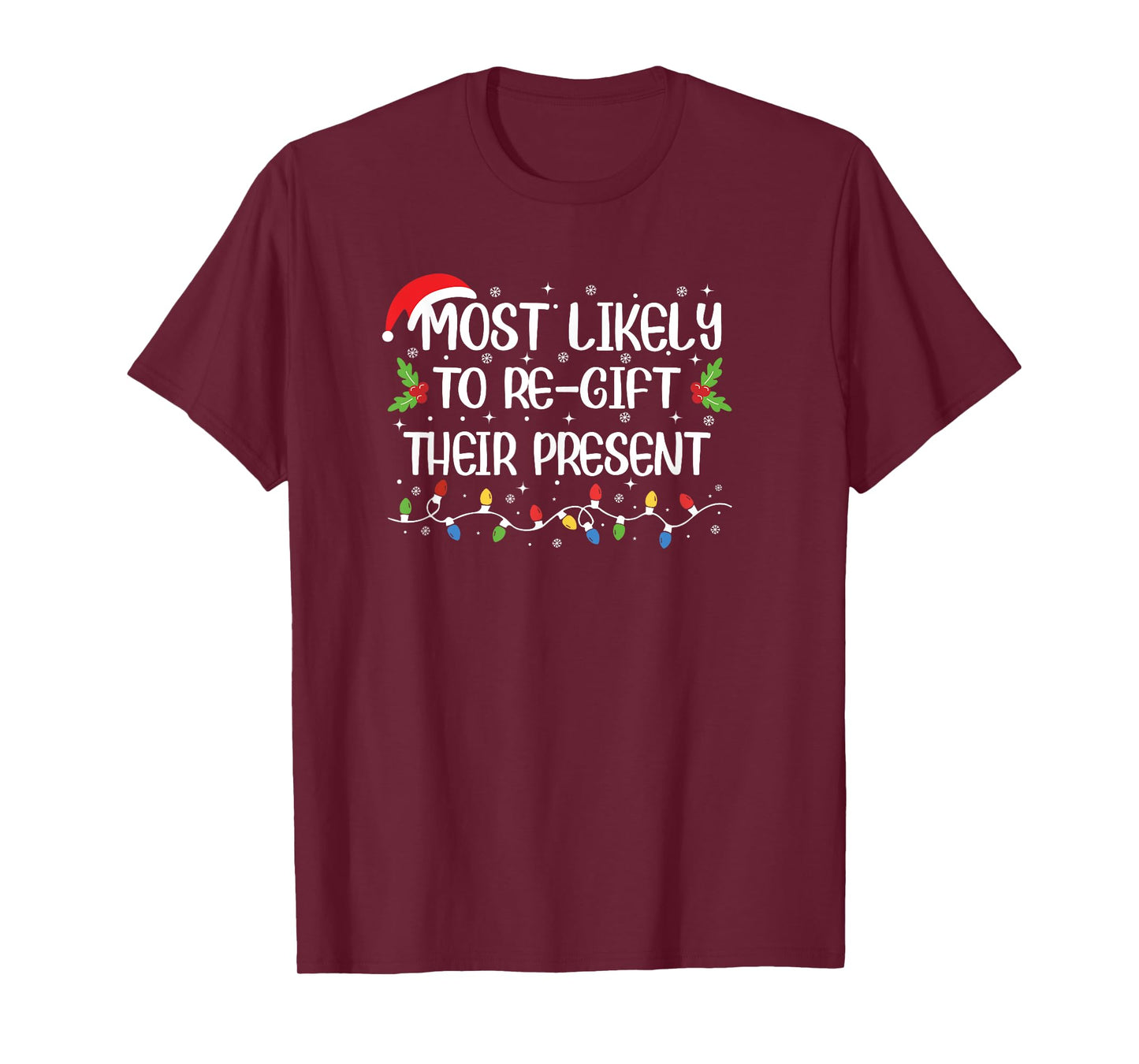 Funny Christmas Most Likely to Re-Gift Their Present T-Shirt