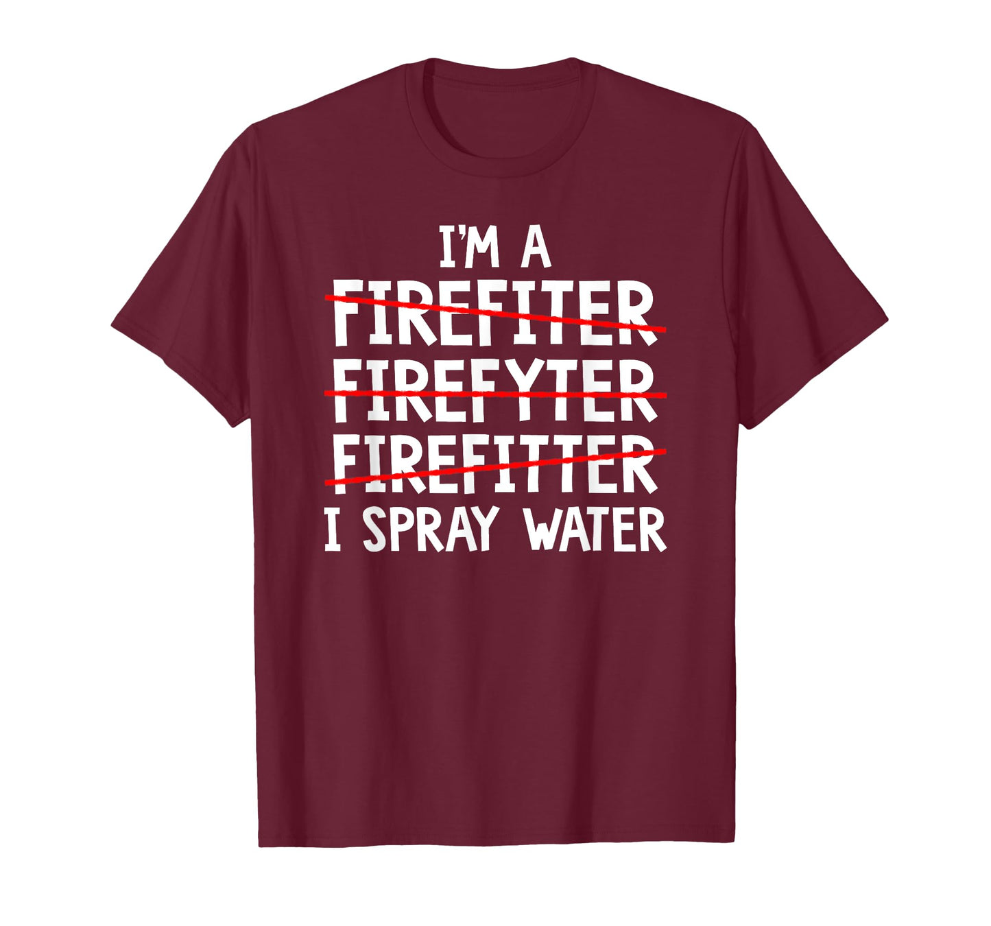 I'm A Firefighter Fireman Firefighting Fire Truck T-Shirt