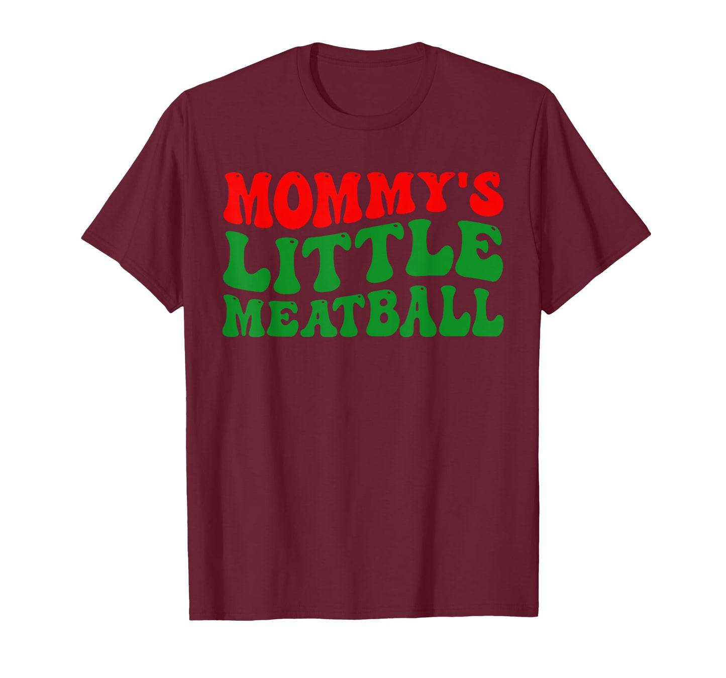 Mommy Little Meatball Daddy Little Meatball Cool Italian Mom T-Shirt