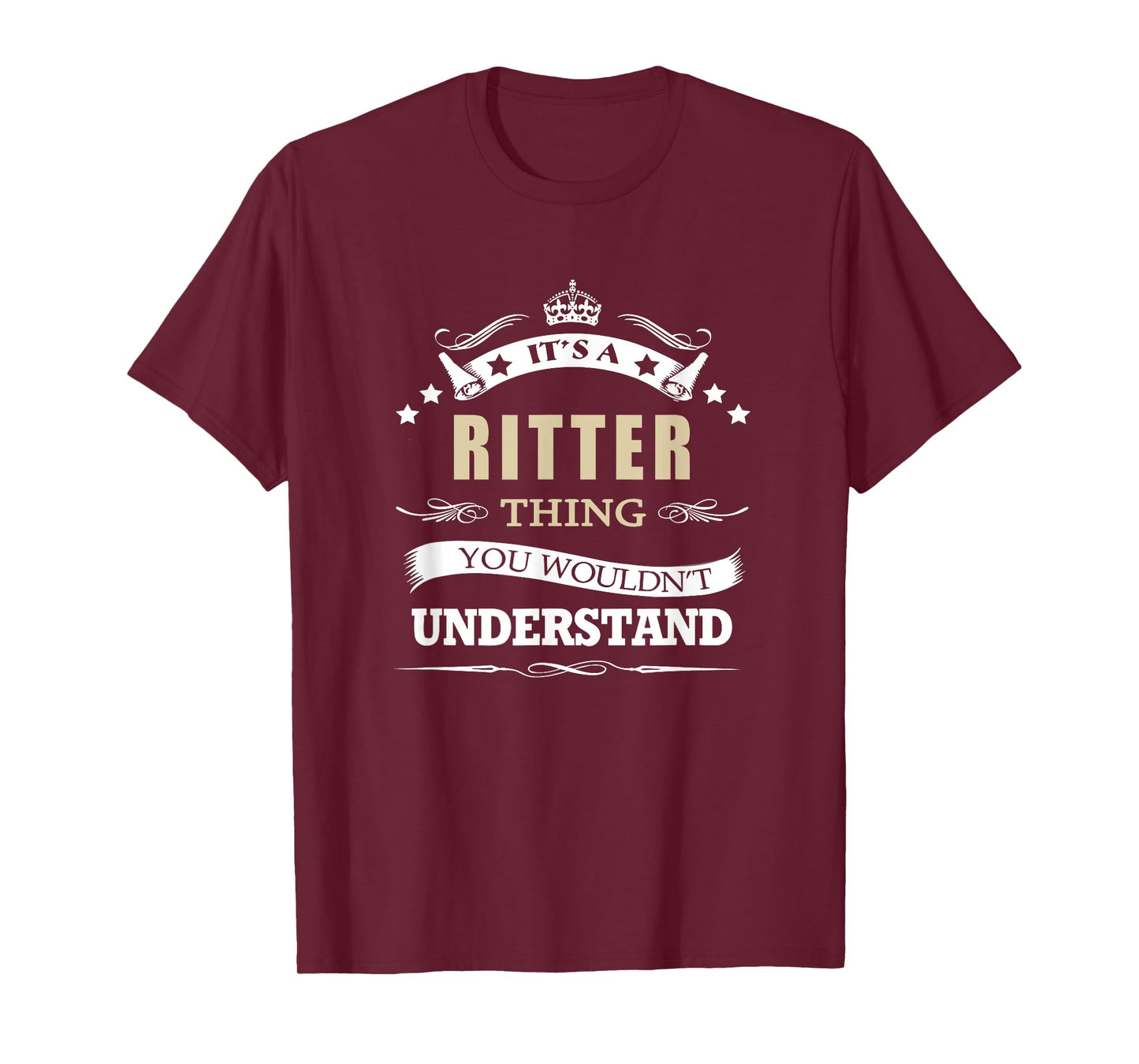 its a ritter thing you wouldn't understand T-Shirt