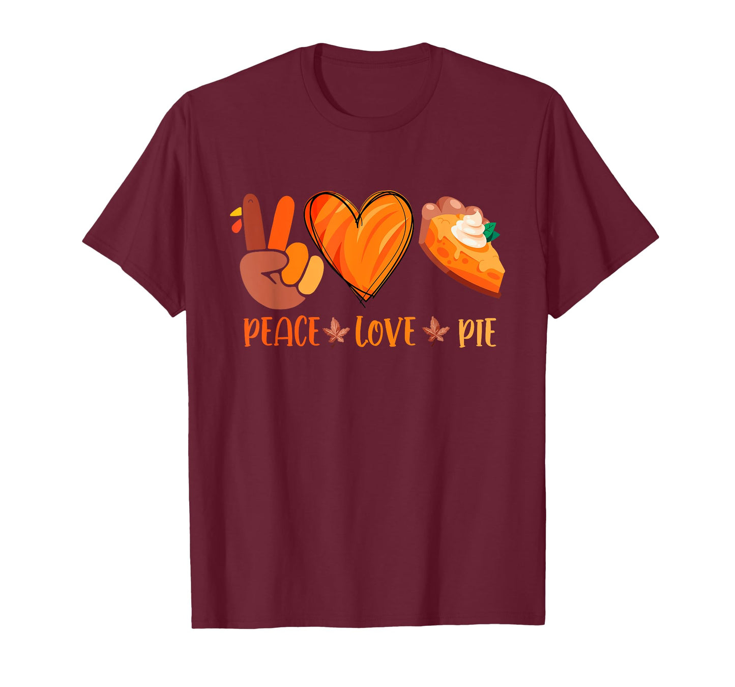 Peace Love Pumpkin Pie Turkey Thanksgiving Day Fall Autumn T-Shirt