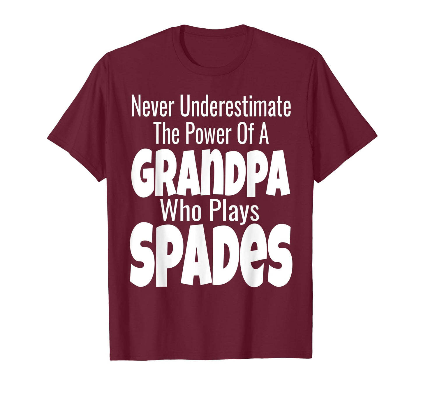 Never Underestimate The Power Of A Grandpa Who Plays Spades T-Shirt
