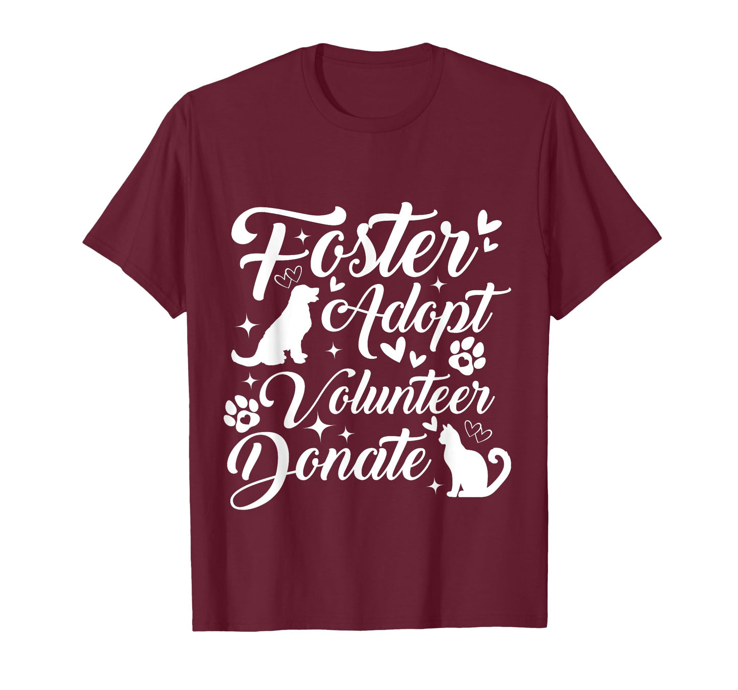 Foster Adopt Volunteer Donate Animal Rescue Shelter Lover T-Shirt
