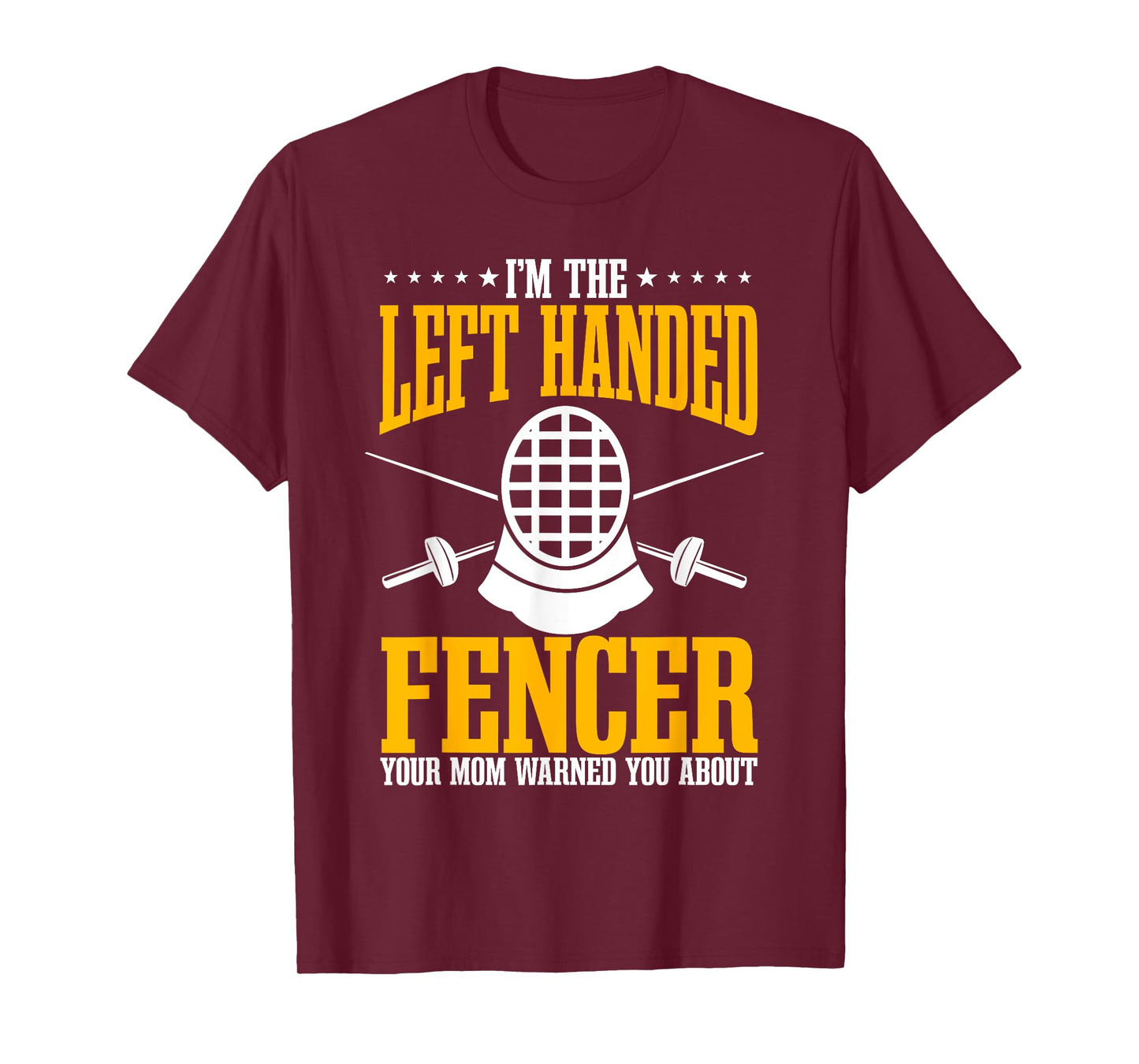 Fencing Left Handed Fencer Sport Fence Foil Epee Sabre T-Shirt