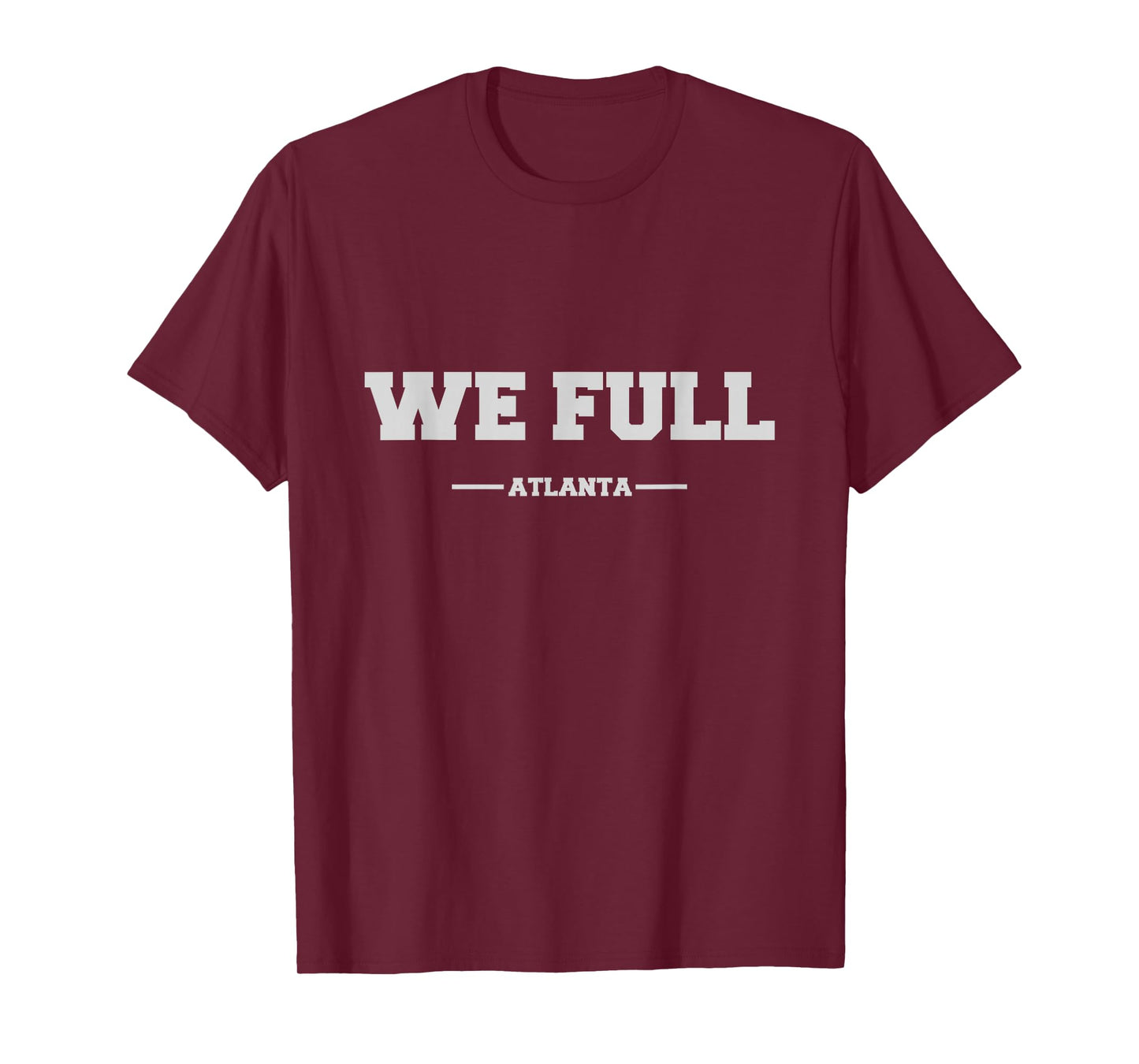 We Full | Cool Atlanta T-Shirt
