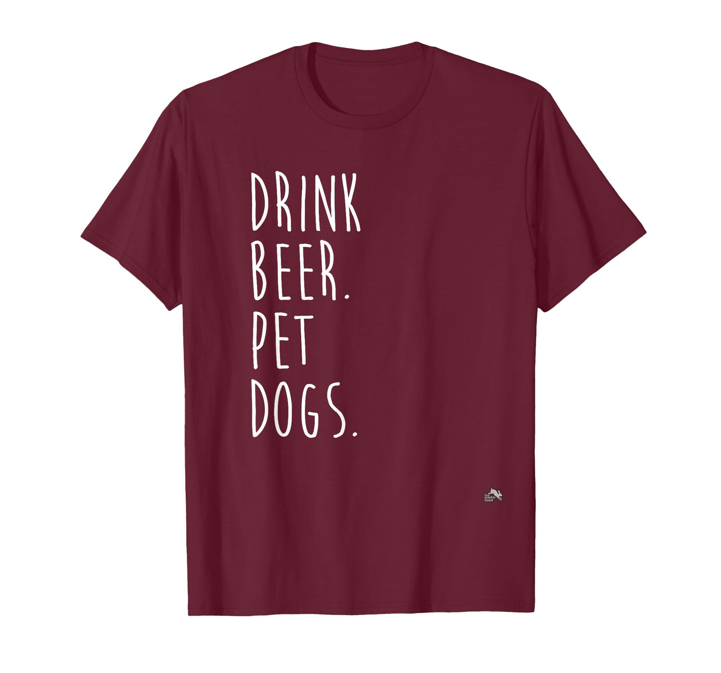 Drink Beer. Pet Dogs. Dog Lover T-Shirt