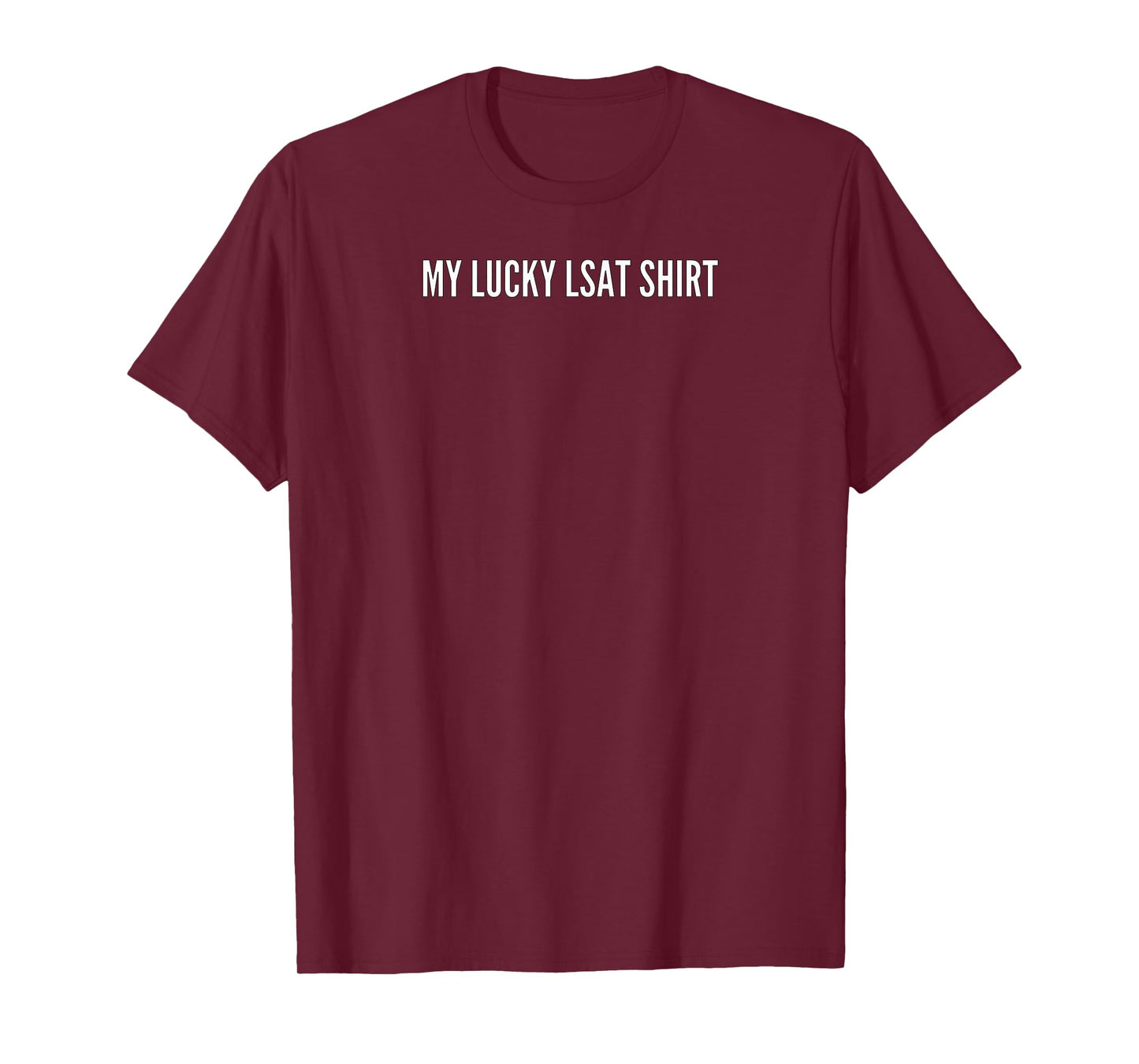 My Lucky LSAT Shirt | Attorney Law Student Apparel T-Shirt