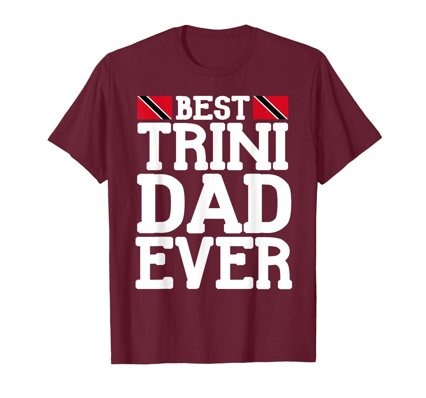Flagcastle: Best Trini Dad Ever Father's Day Trinidad T-Shirt