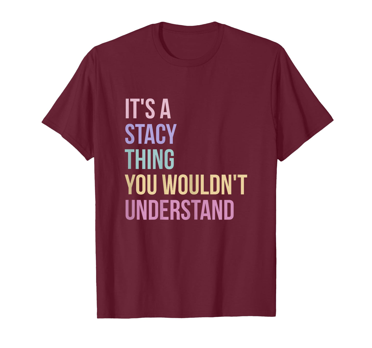 Name Stacy Birthday It's A Stacy Thing T-Shirt