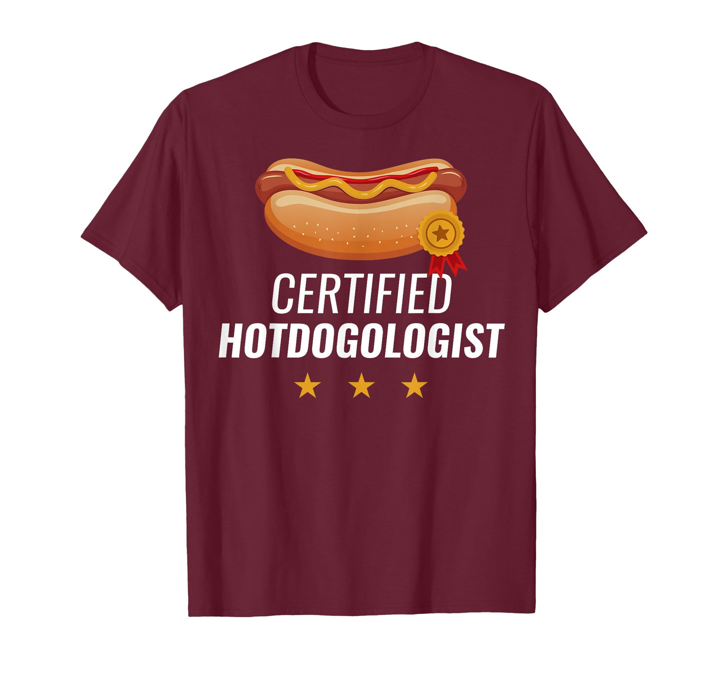 Certified Hotdogologist Funny HOT DOG Gift Hotdog T-Shirt for Men Women Girls Kids