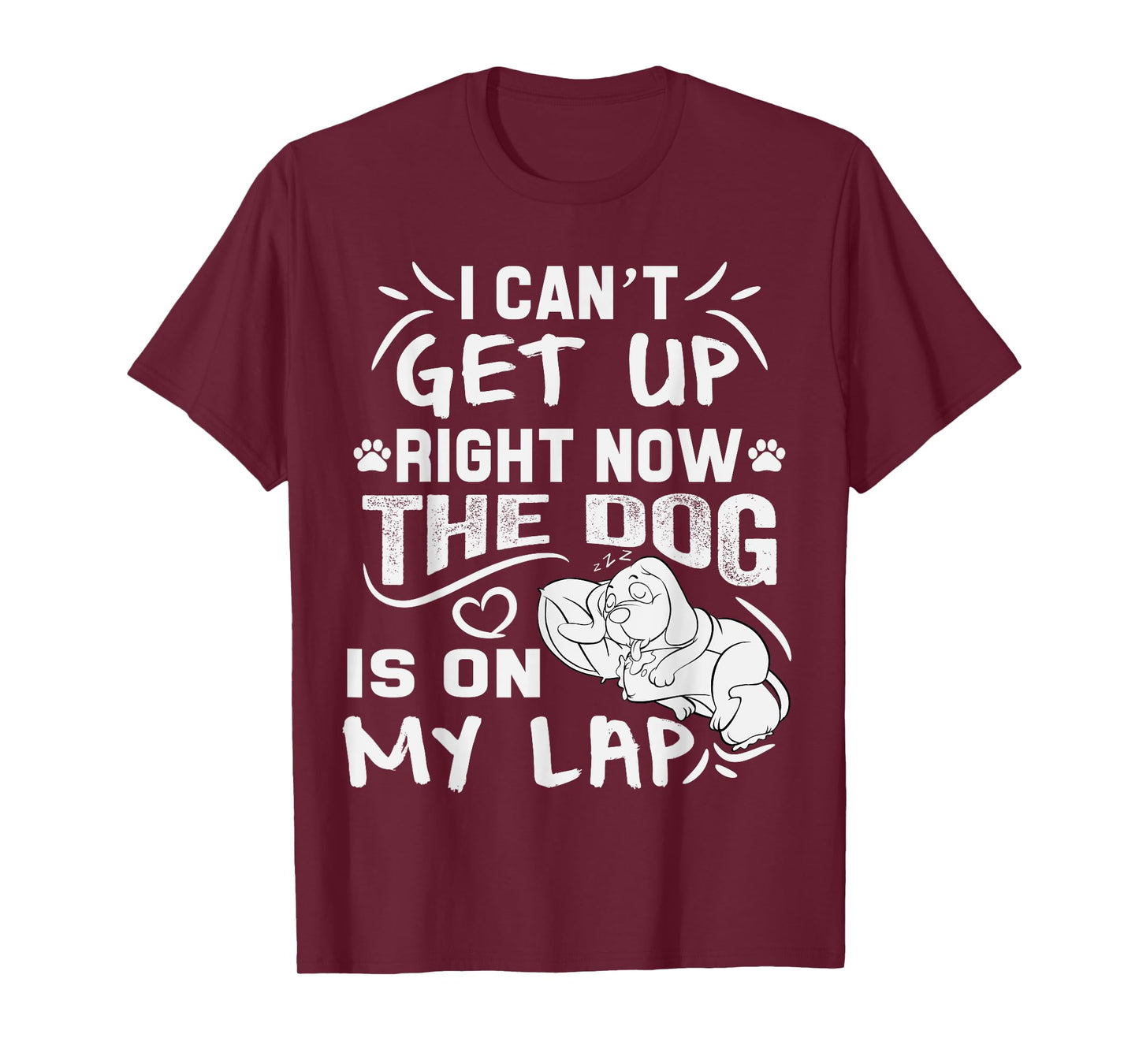 I Can’t Get Up Right Now The Dog Is On My Lap Dog Lovers T-Shirt